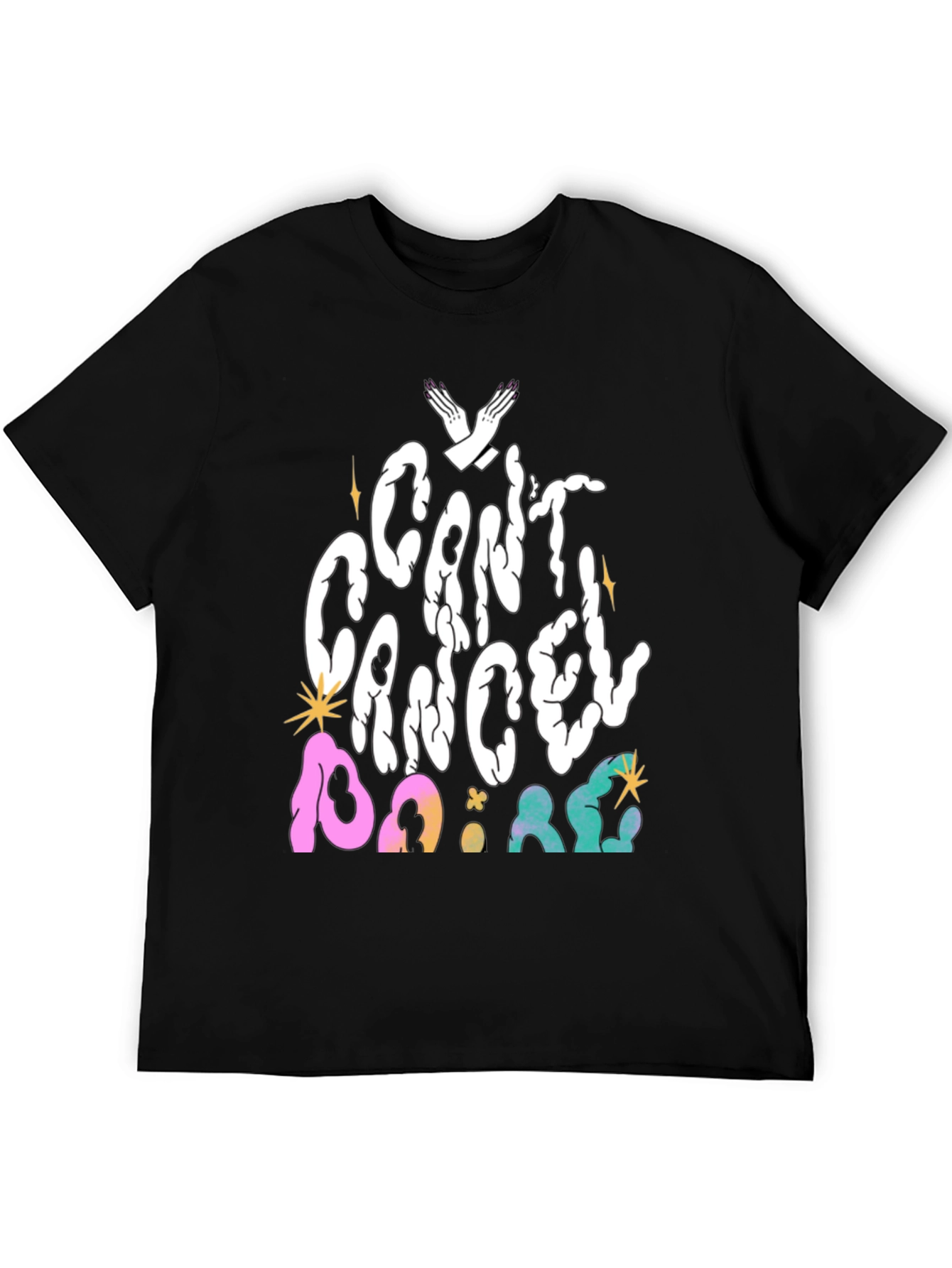 Cant Cancel Graphic T-Shirt