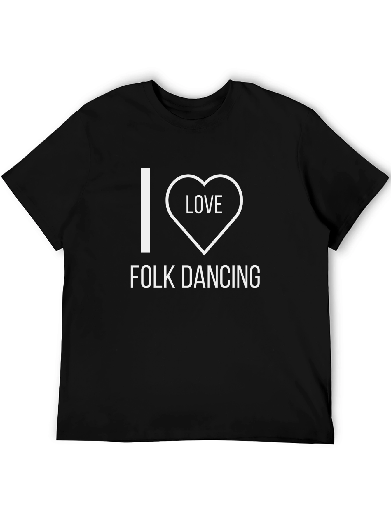 I Love Folk Dancing T-Shirt - Black Graphic Tee