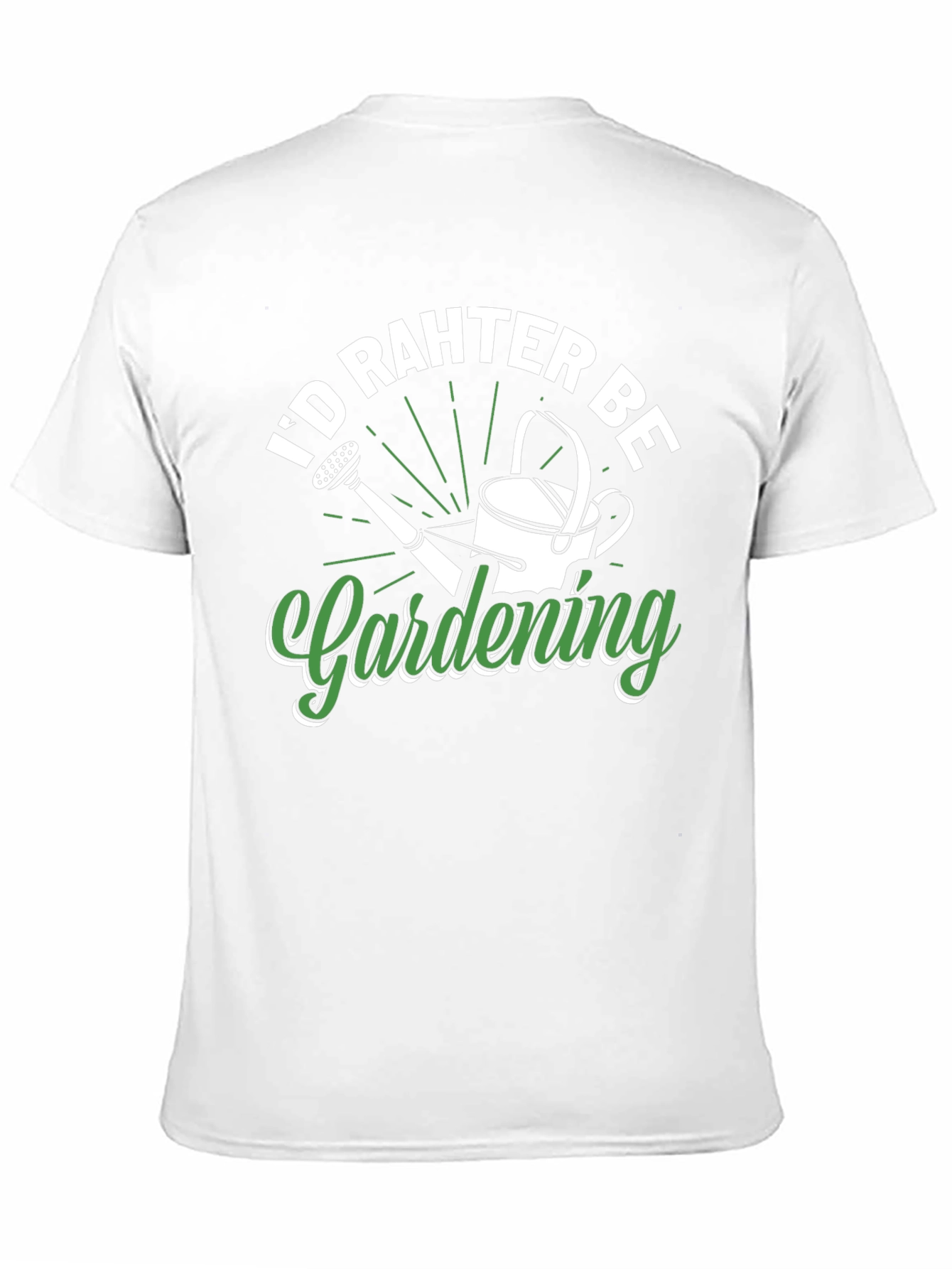Gardening T-Shirt - Id Rather Be Gardening Tee