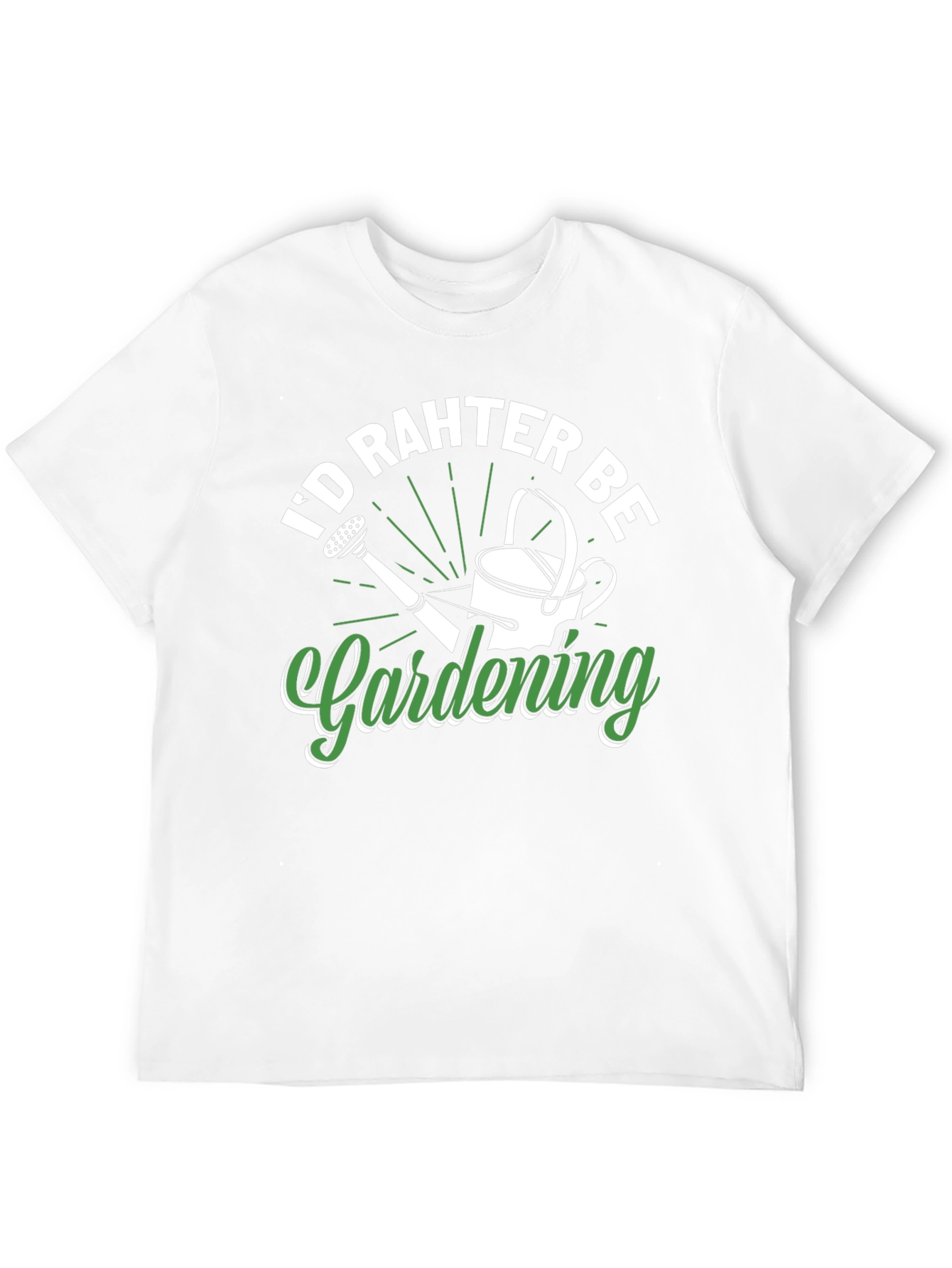 Gardening T-Shirt - Id Rather Be Gardening Tee