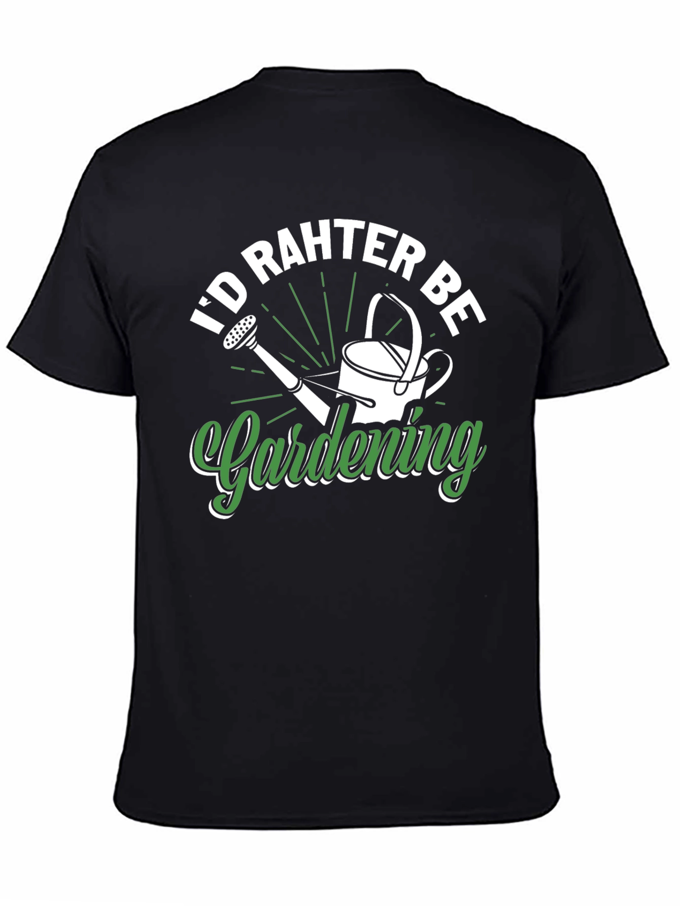 Gardening T-Shirt - Id Rather Be Gardening Tee