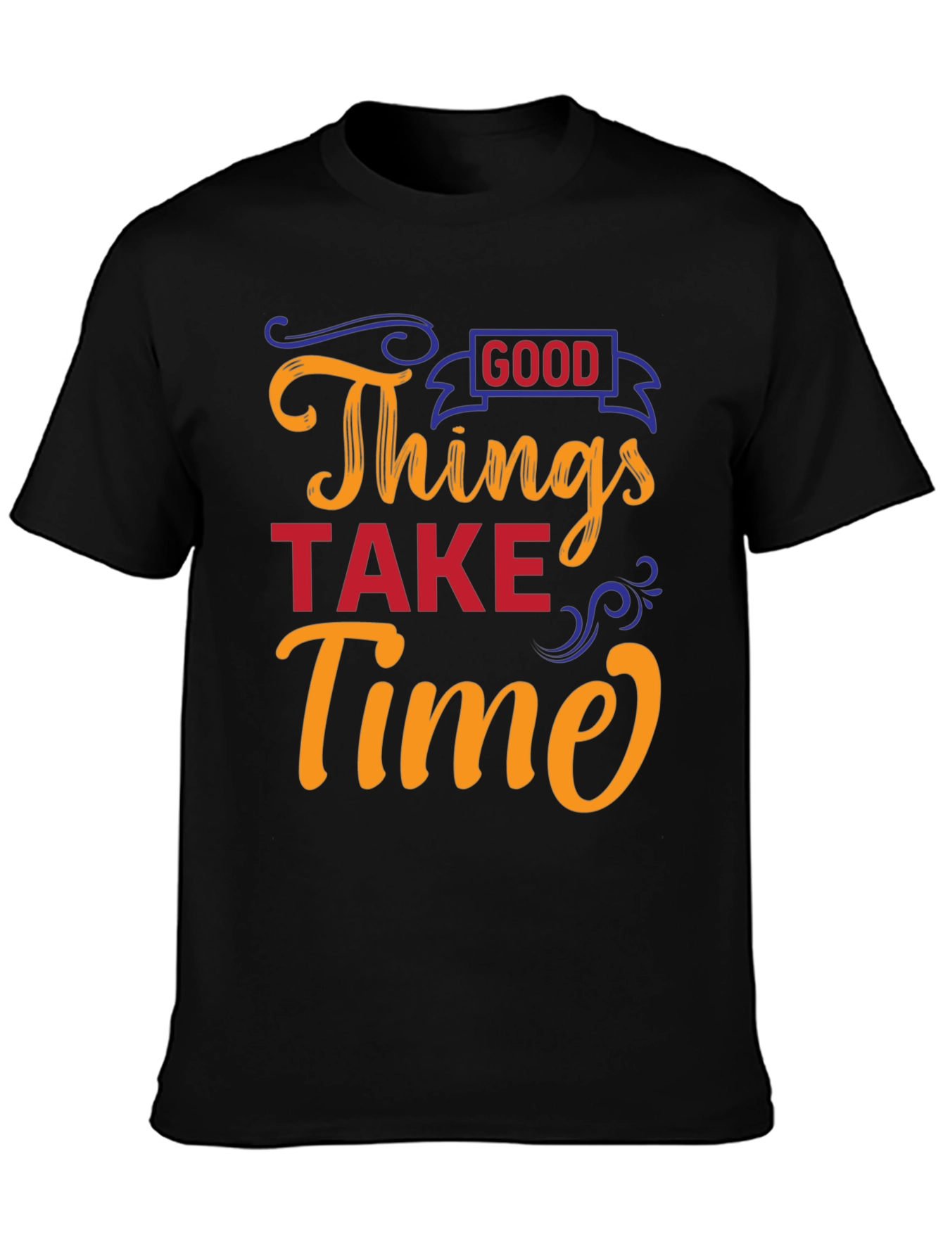 Good Things Take Time Black Graphic Tee