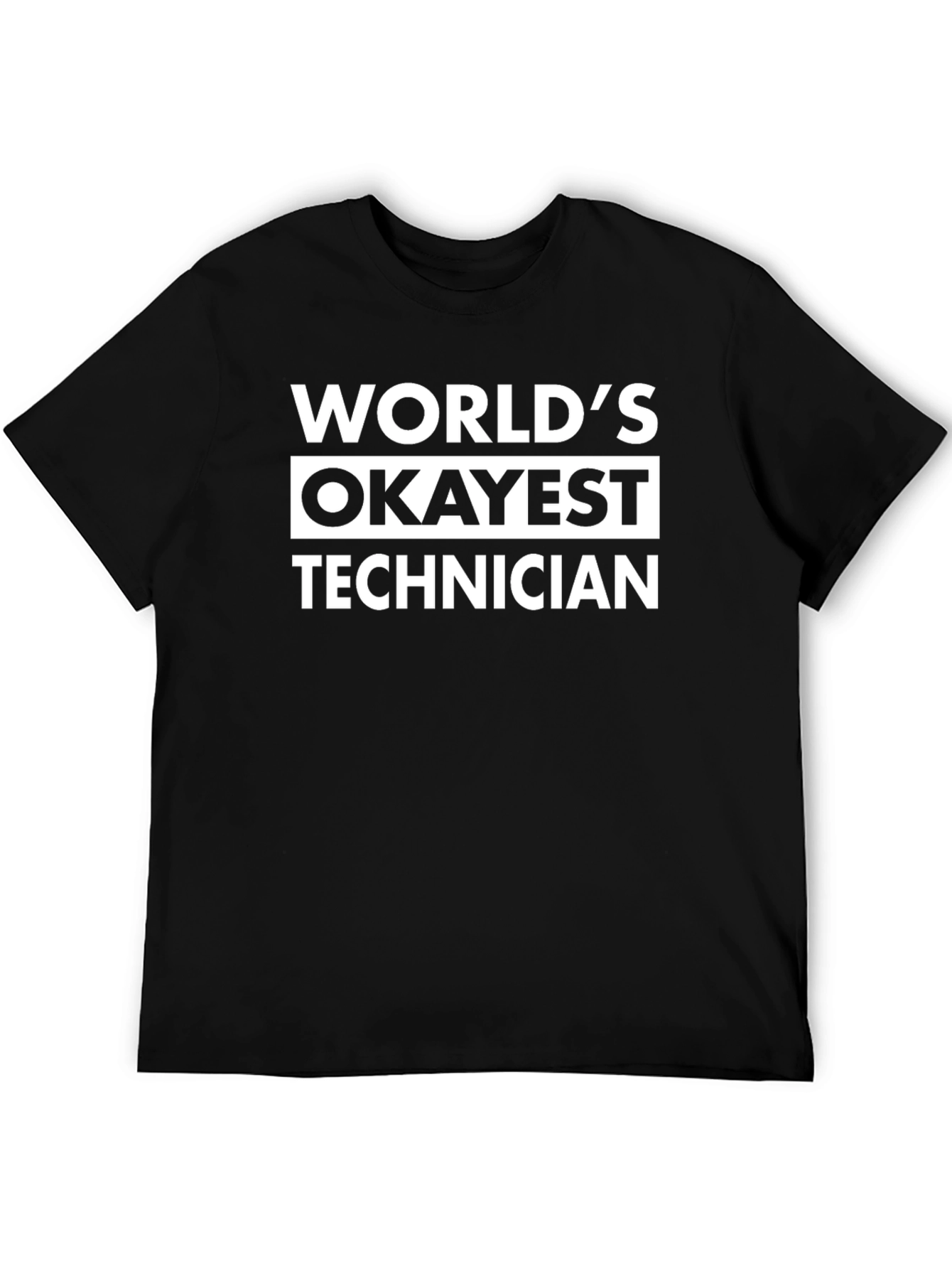 Worlds Okayest Technician Graphic T-Shirt