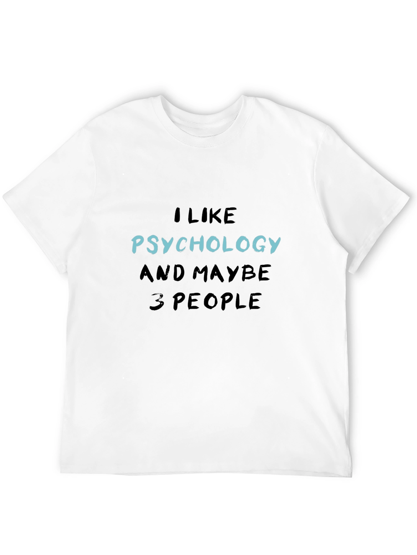Psychology Lover T-Shirt - Funny & Unique Design