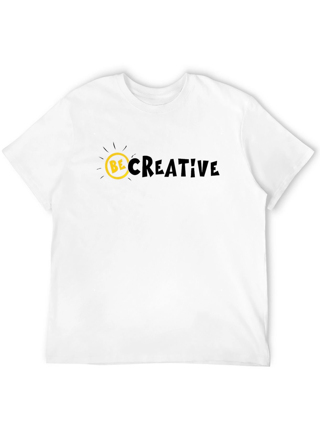 Be Creative Graphic T-Shirt