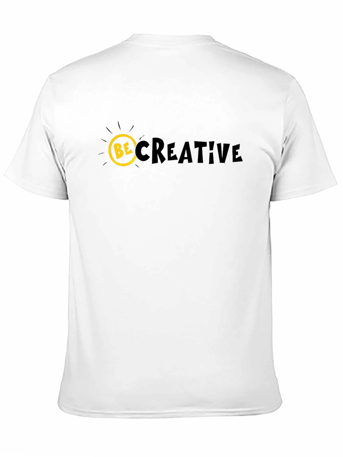 Be Creative Graphic T-Shirt