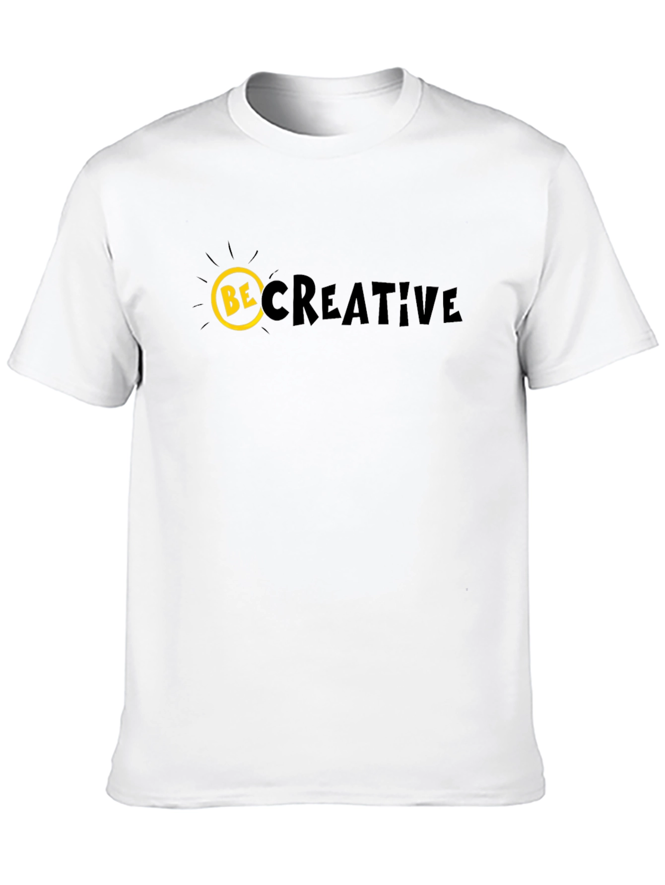 Be Creative Graphic T-Shirt