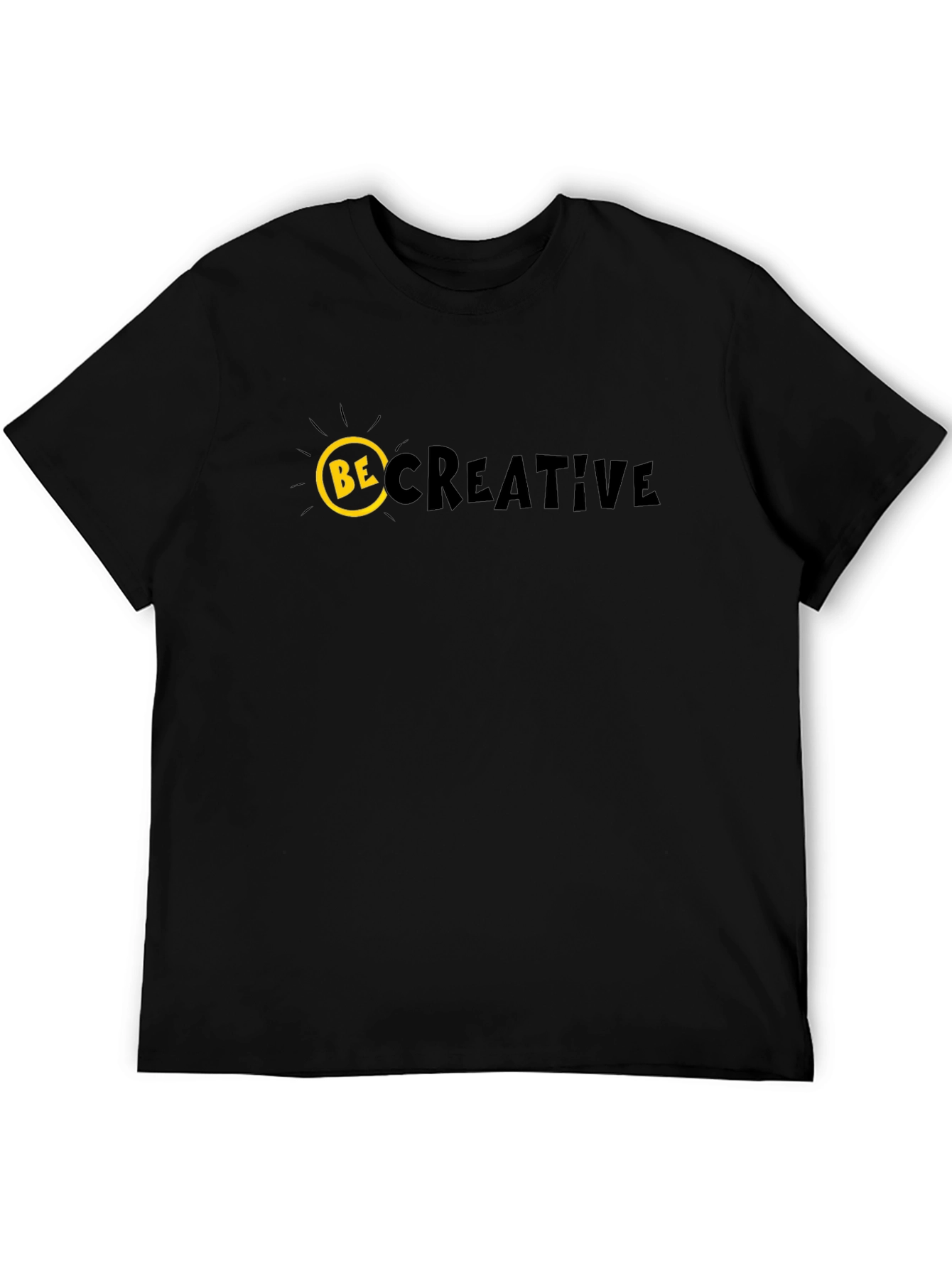Be Creative Graphic T-Shirt