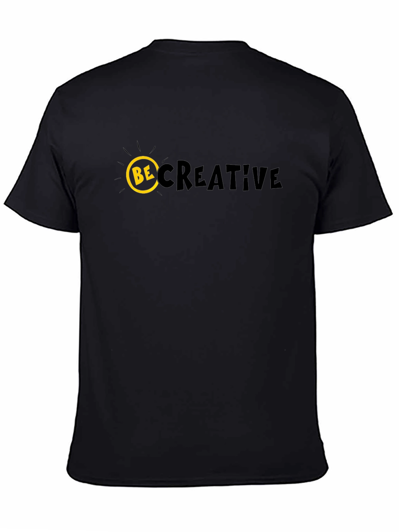 Be Creative Graphic T-Shirt