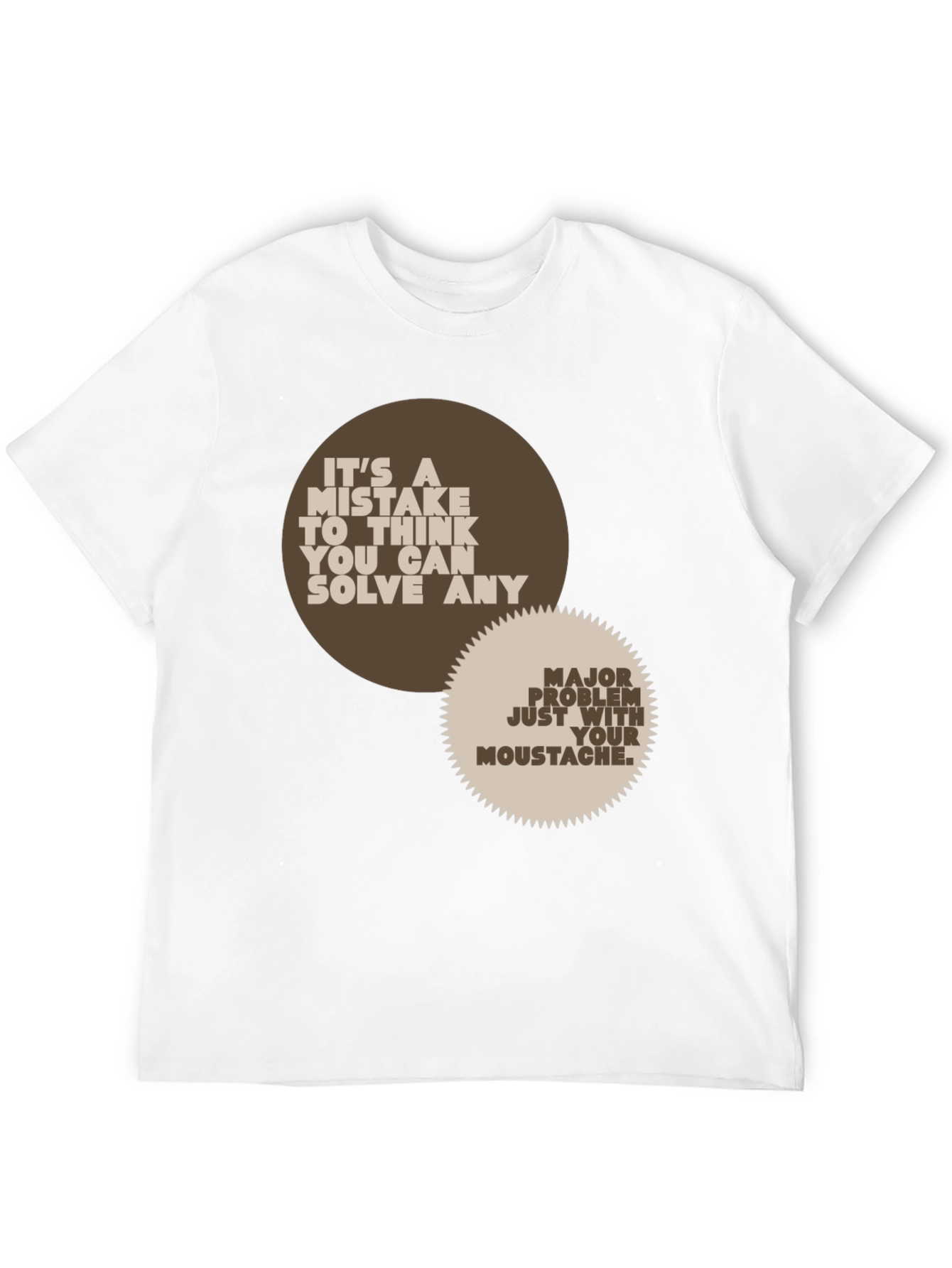 Humorous Graphic Tee - Moustache Problem Solving T-Shirt