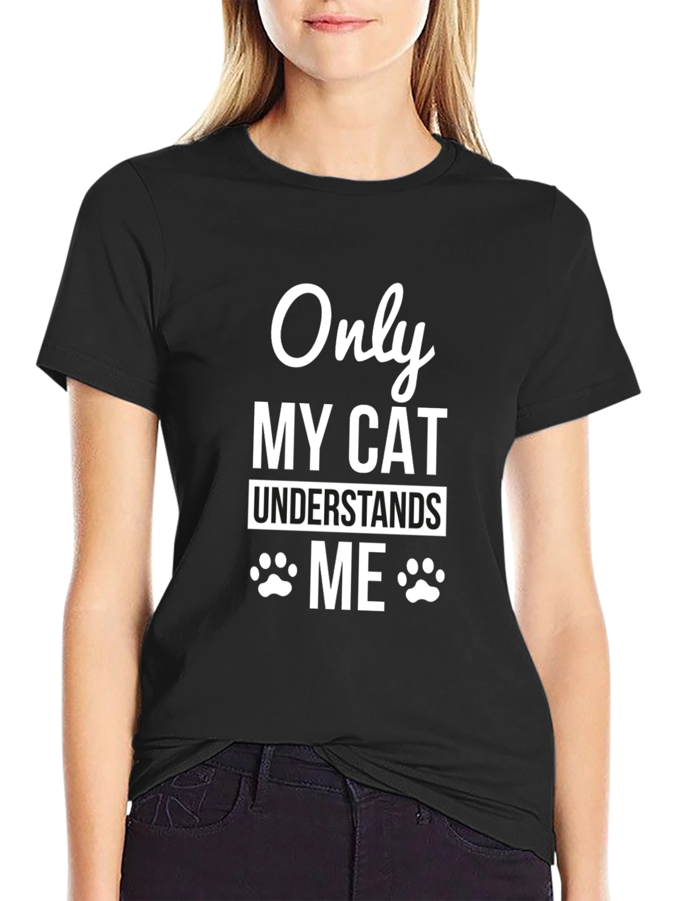 Only My Cat Understands Me T-Shirt Pet Lover Tee
