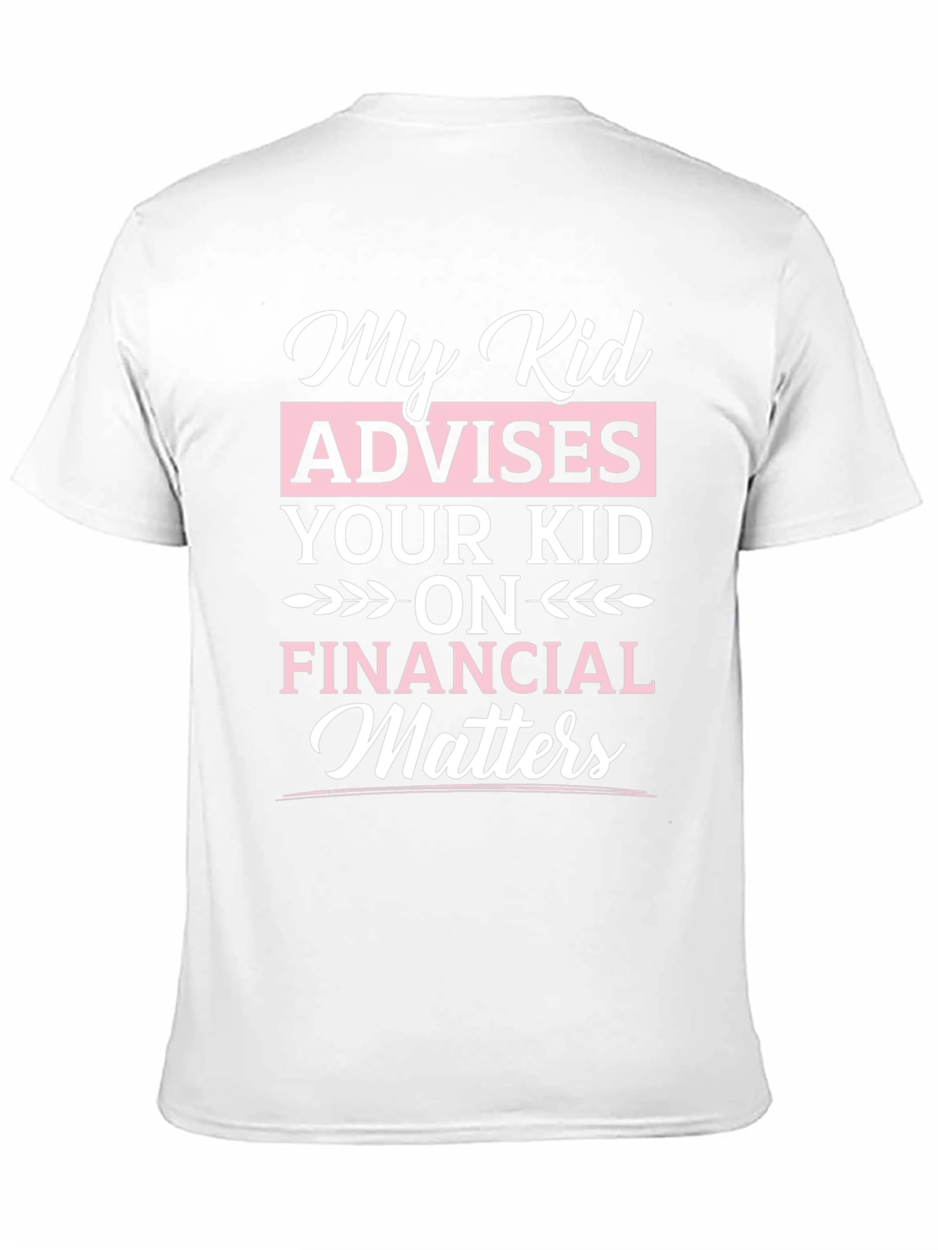 My Kid Advises Your Kid Funny T-Shirt