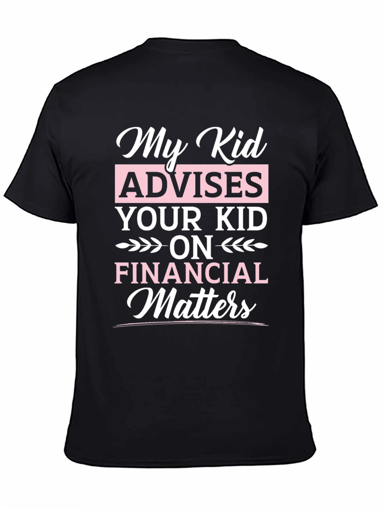 My Kid Advises Your Kid Funny T-Shirt