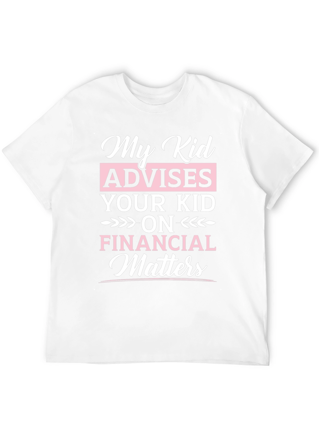 My Kid Advises Your Kid Funny T-Shirt