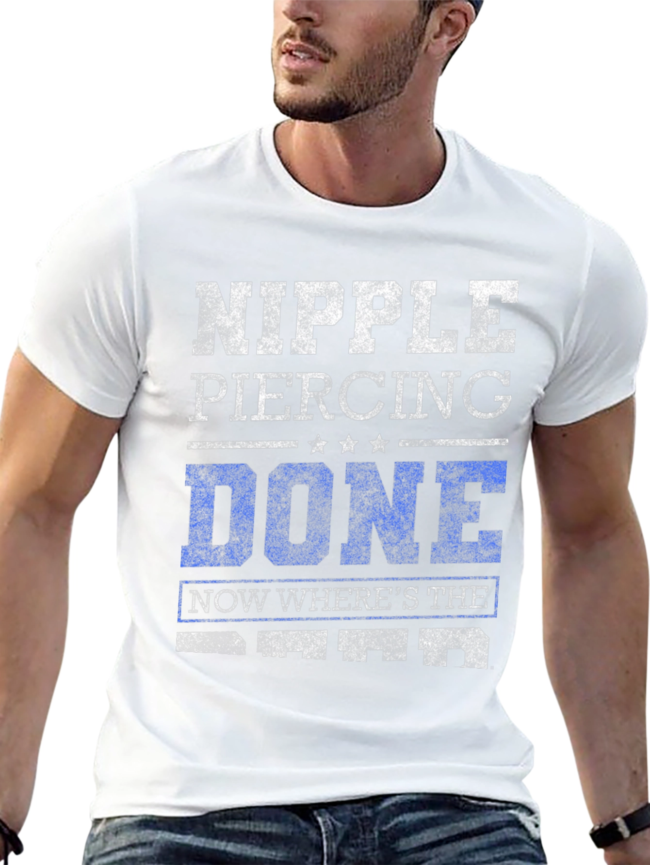 Nipple Piercing Done Funny Sarcastic Graphic Tee