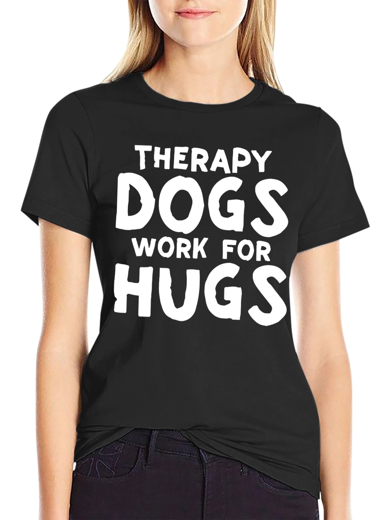 Therapy Dogs Work for Hugs T-Shirt