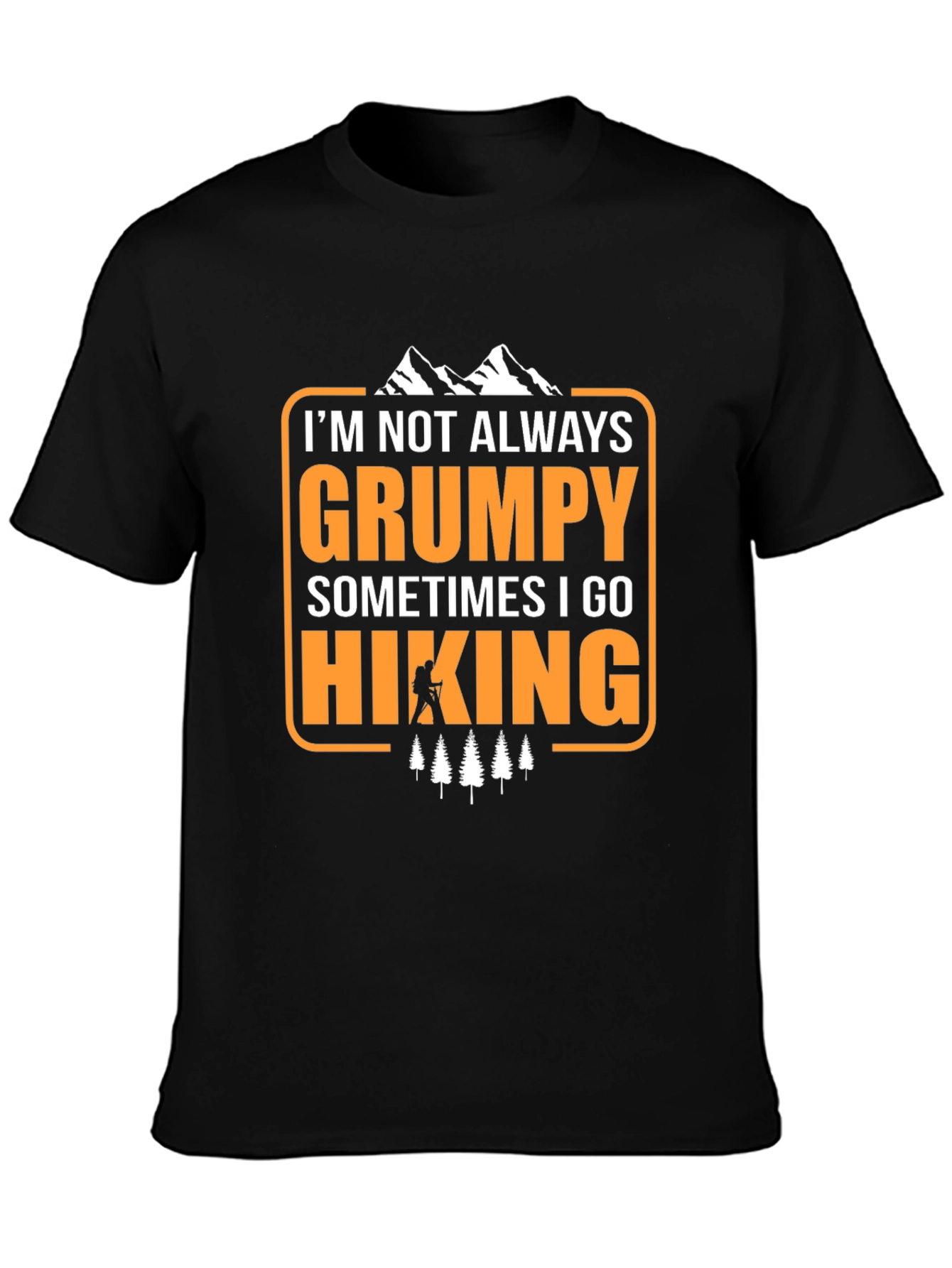 Grumpy Hiking T-Shirt - Funny Outdoor Adventure Tee