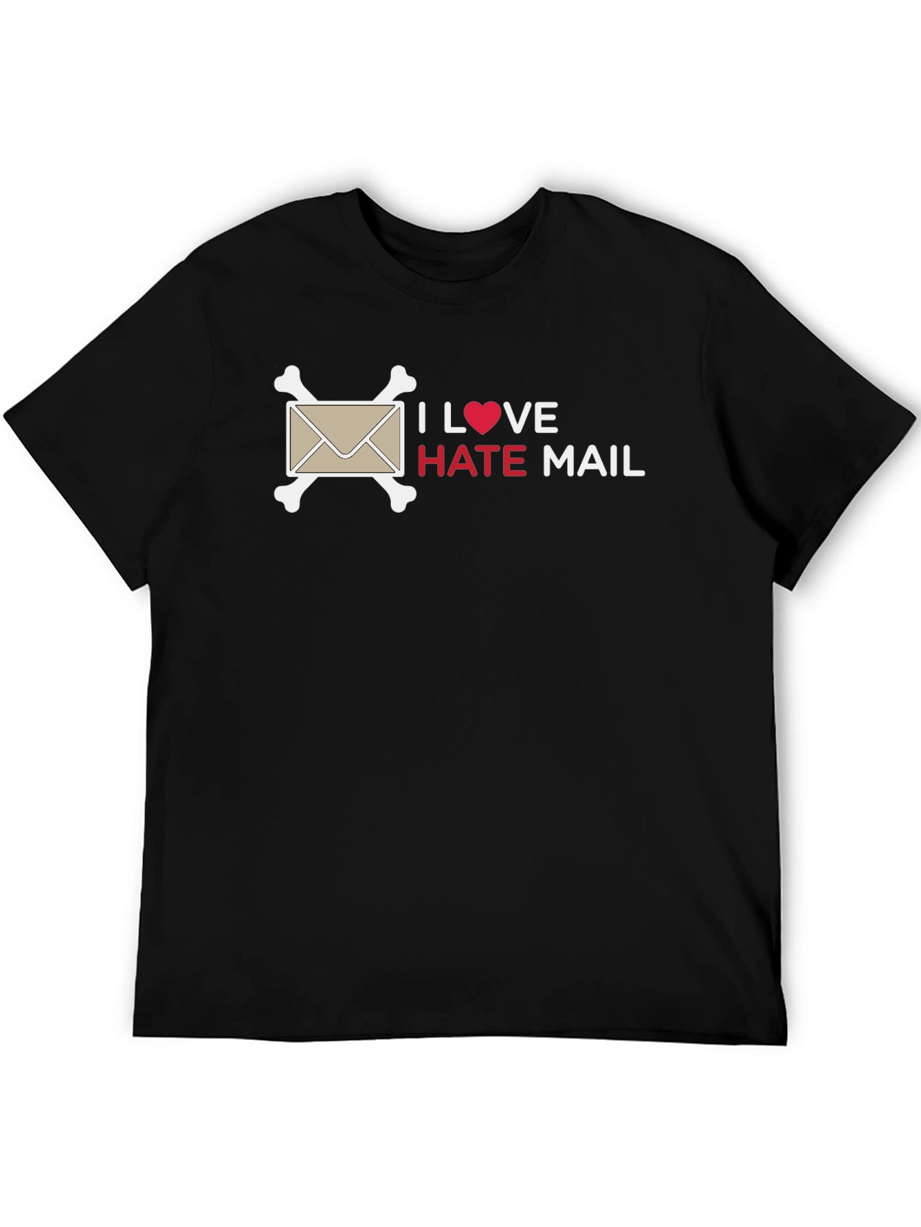 I Love Hate Mail T-Shirt - Funny Sarcastic Design
