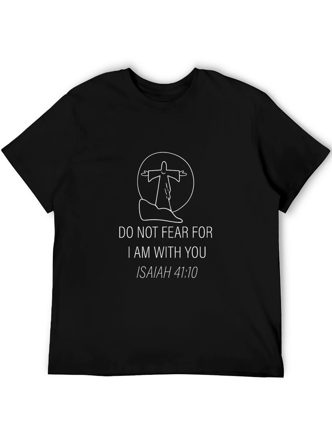 Isaiah 41:10 Christian T-Shirt - Do Not Fear