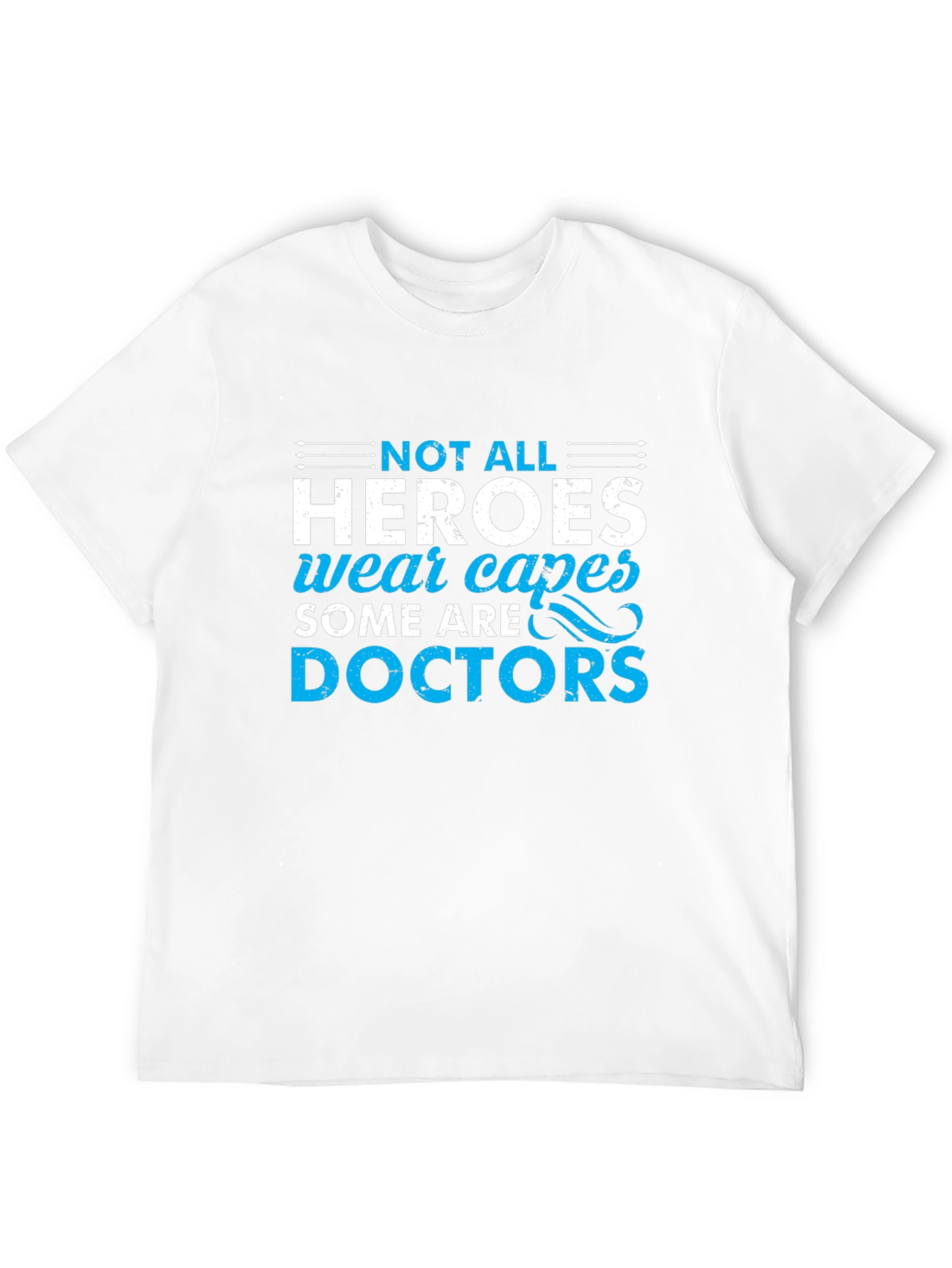 Heroes Wear Capes Doctors T-Shirt