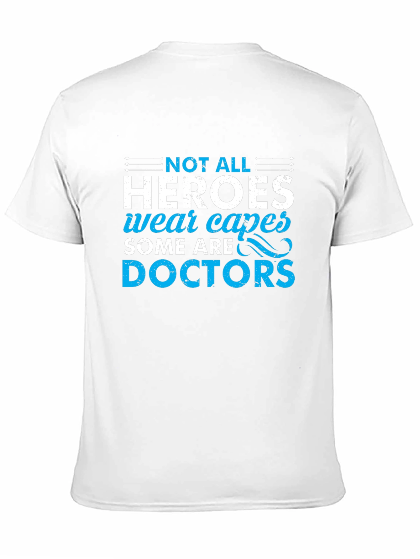 Heroes Wear Capes Doctors T-Shirt