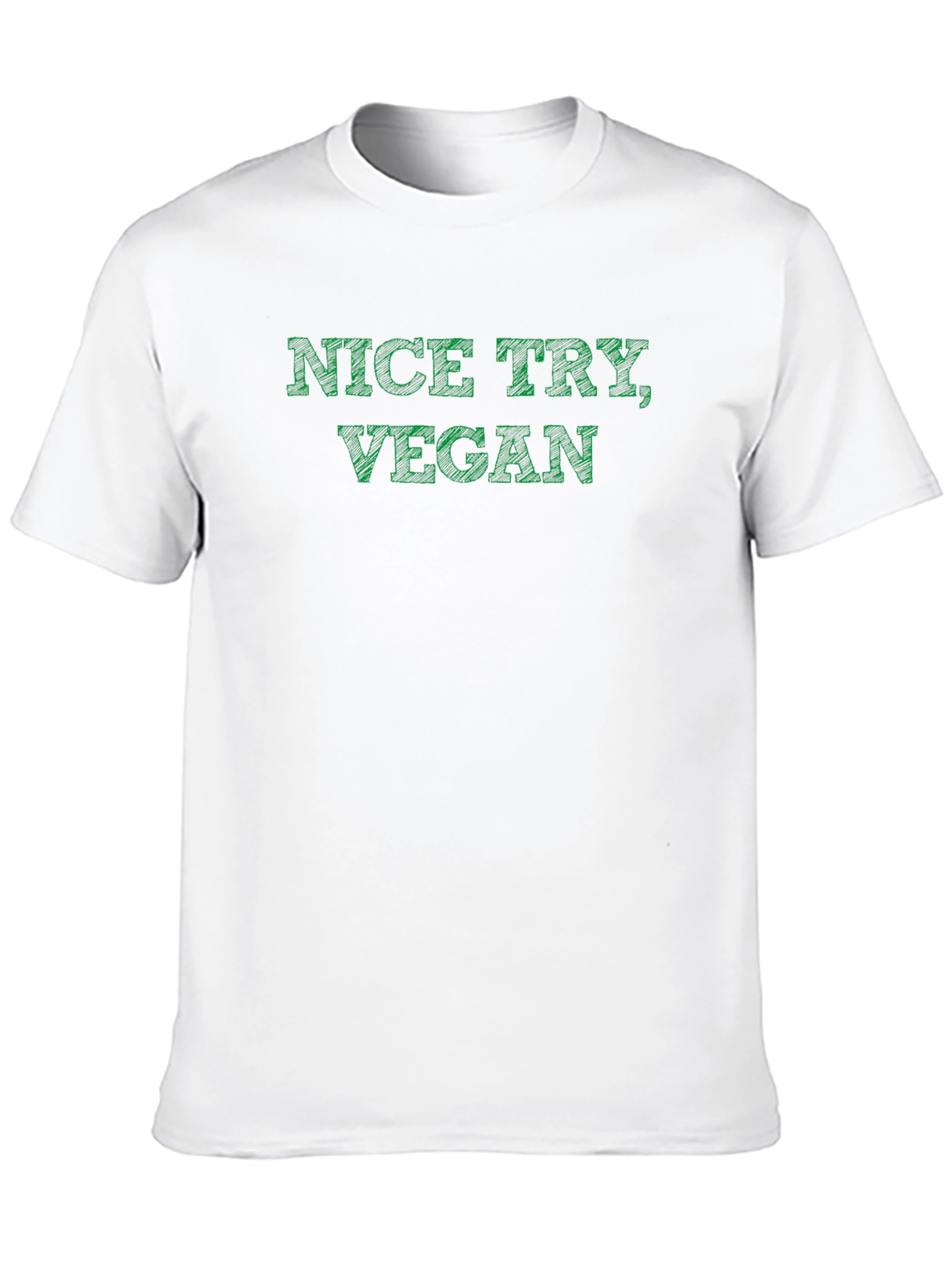 Nice Try Vegan T-Shirt