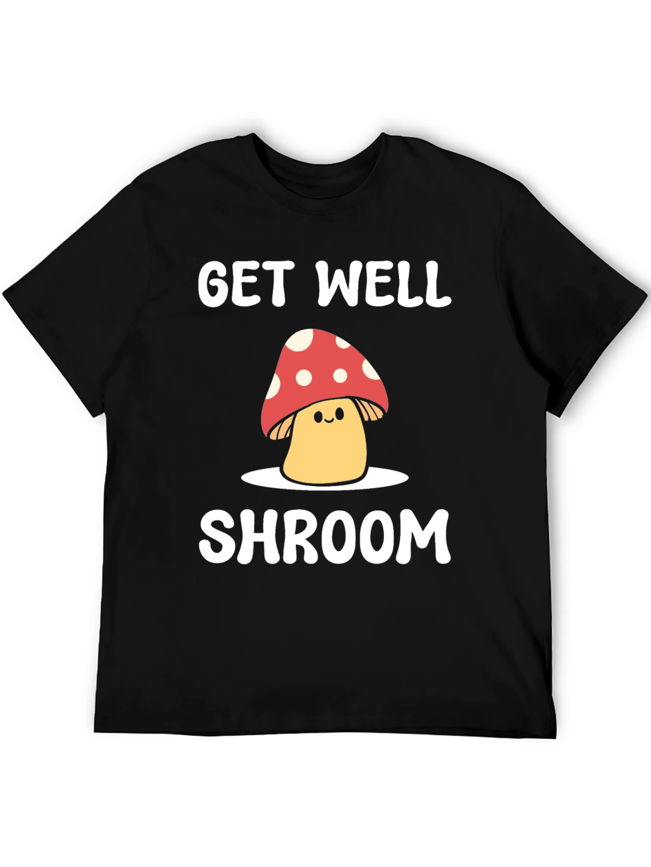 Get Well Shroom T-Shirt Funny Mushroom Design