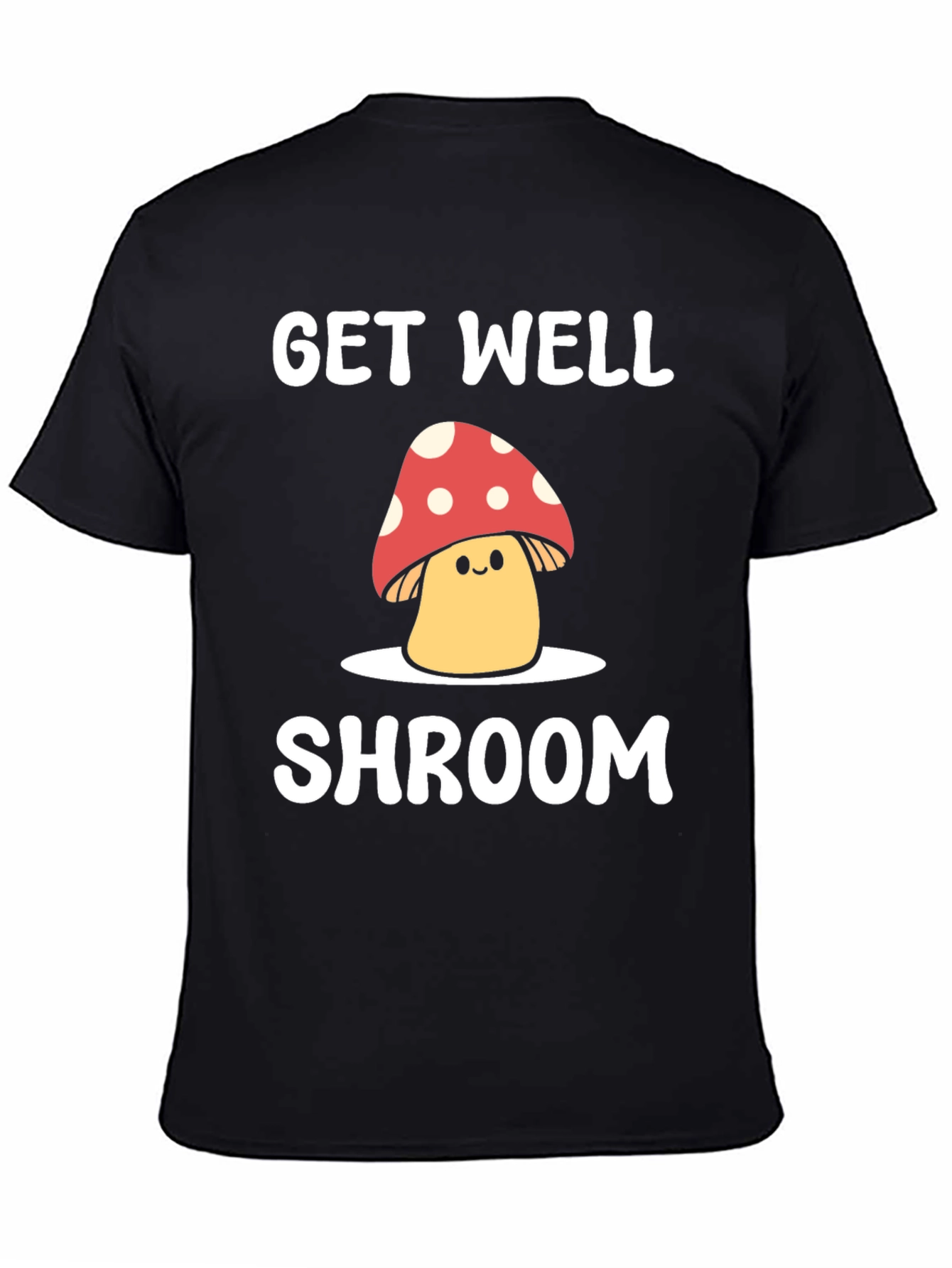 Get Well Shroom T-Shirt Funny Mushroom Design