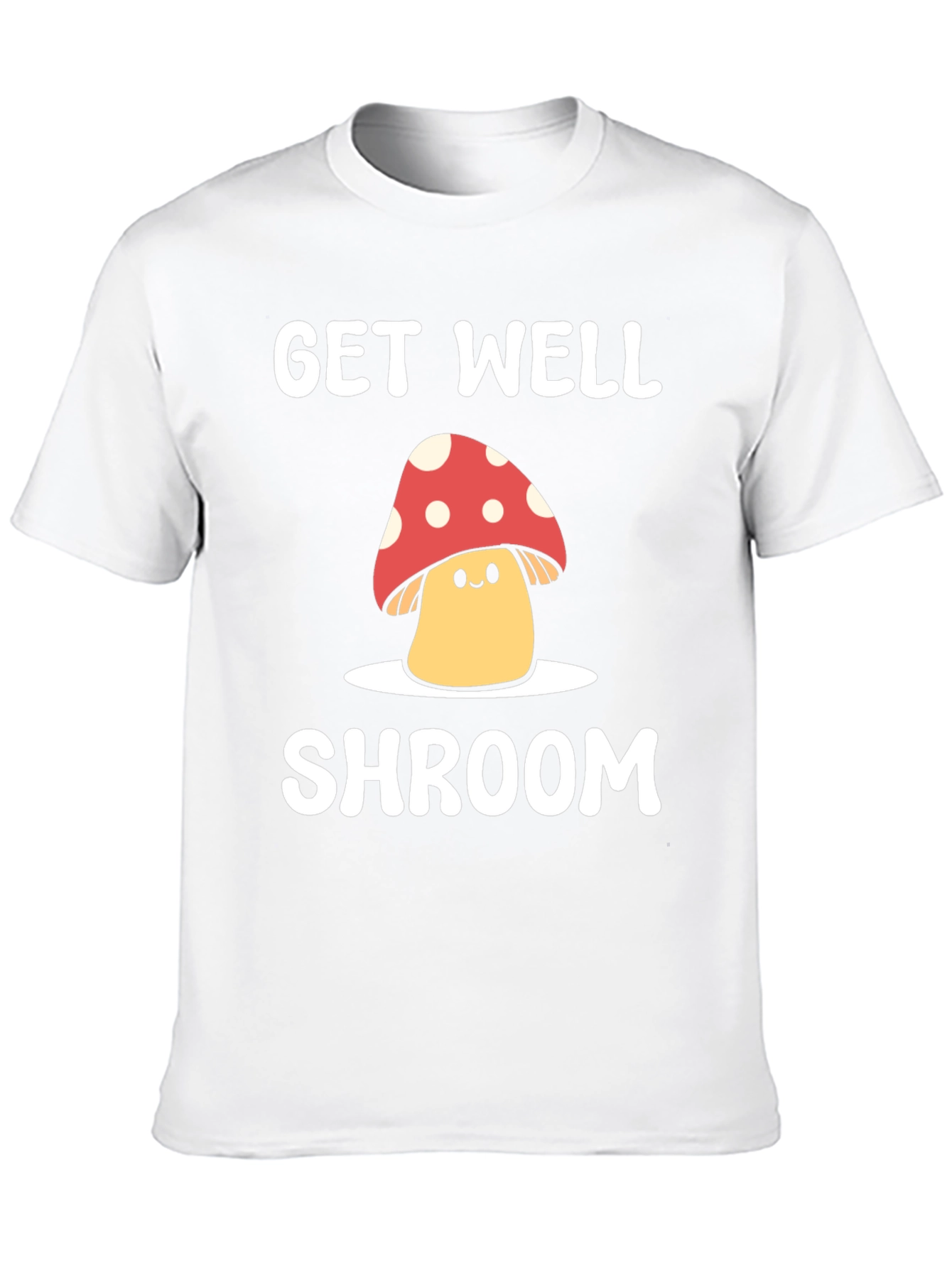Get Well Shroom T-Shirt Funny Mushroom Design