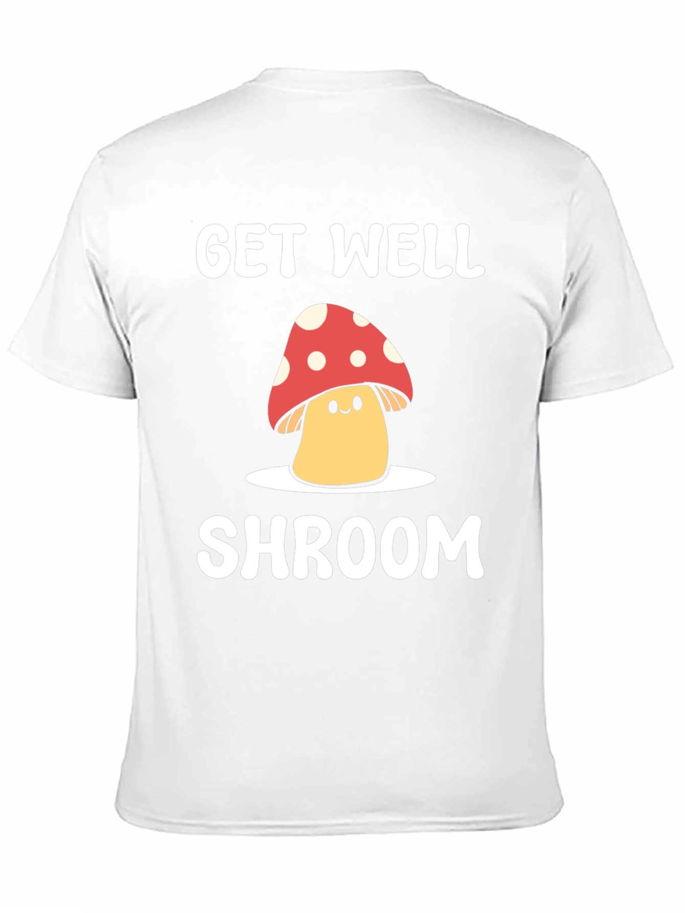 Get Well Shroom T-Shirt Funny Mushroom Design