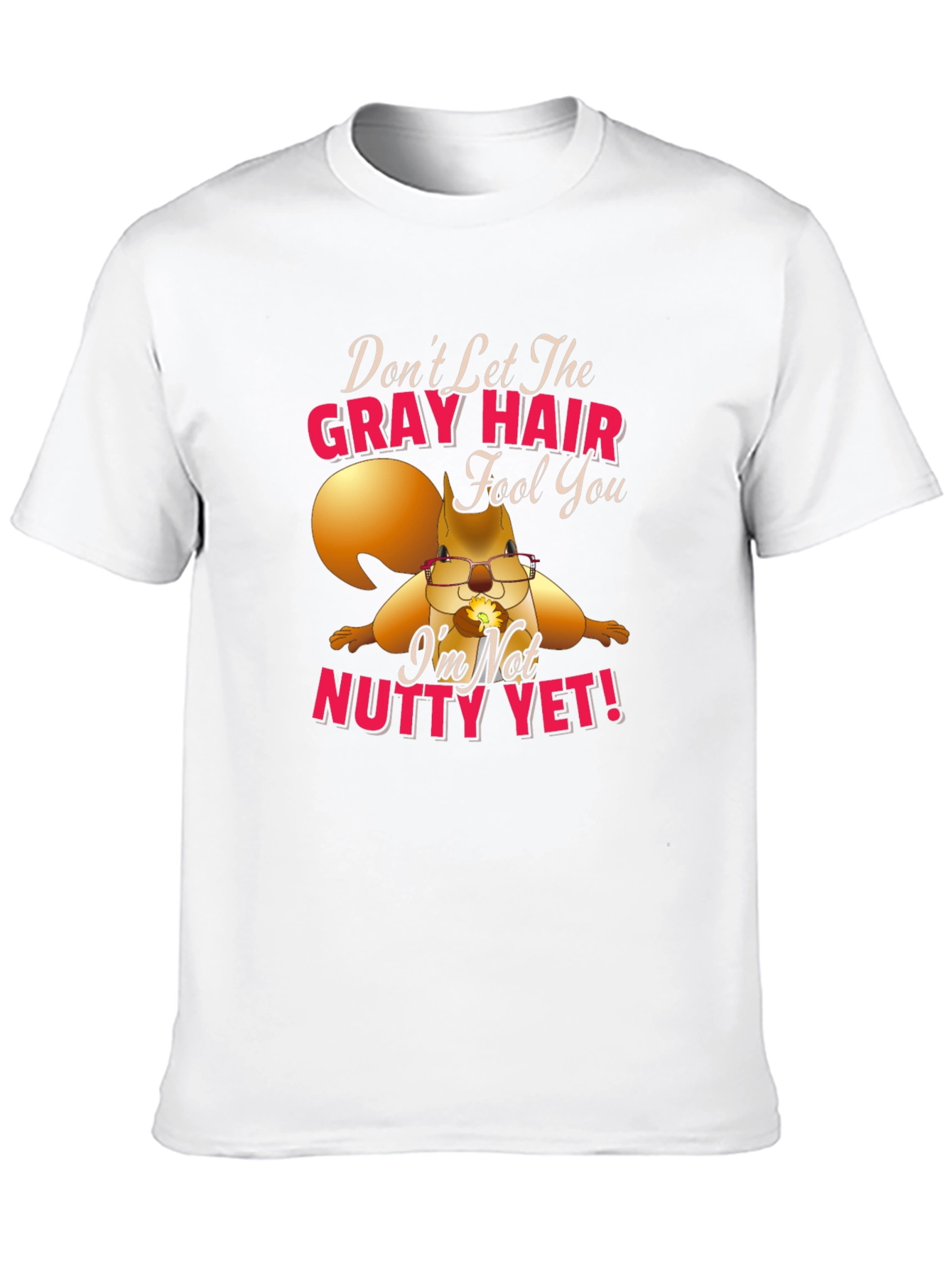 Gray Hair Nutty Squirrel T-Shirt