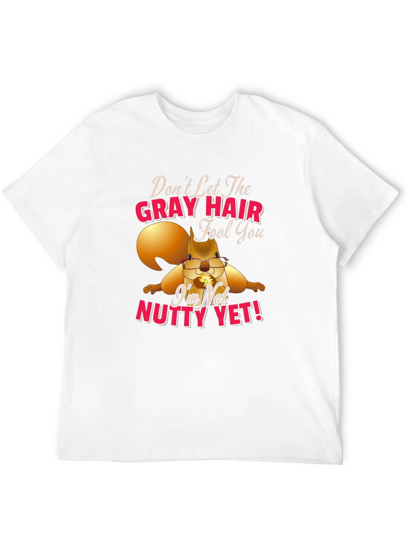 Gray Hair Nutty Squirrel T-Shirt