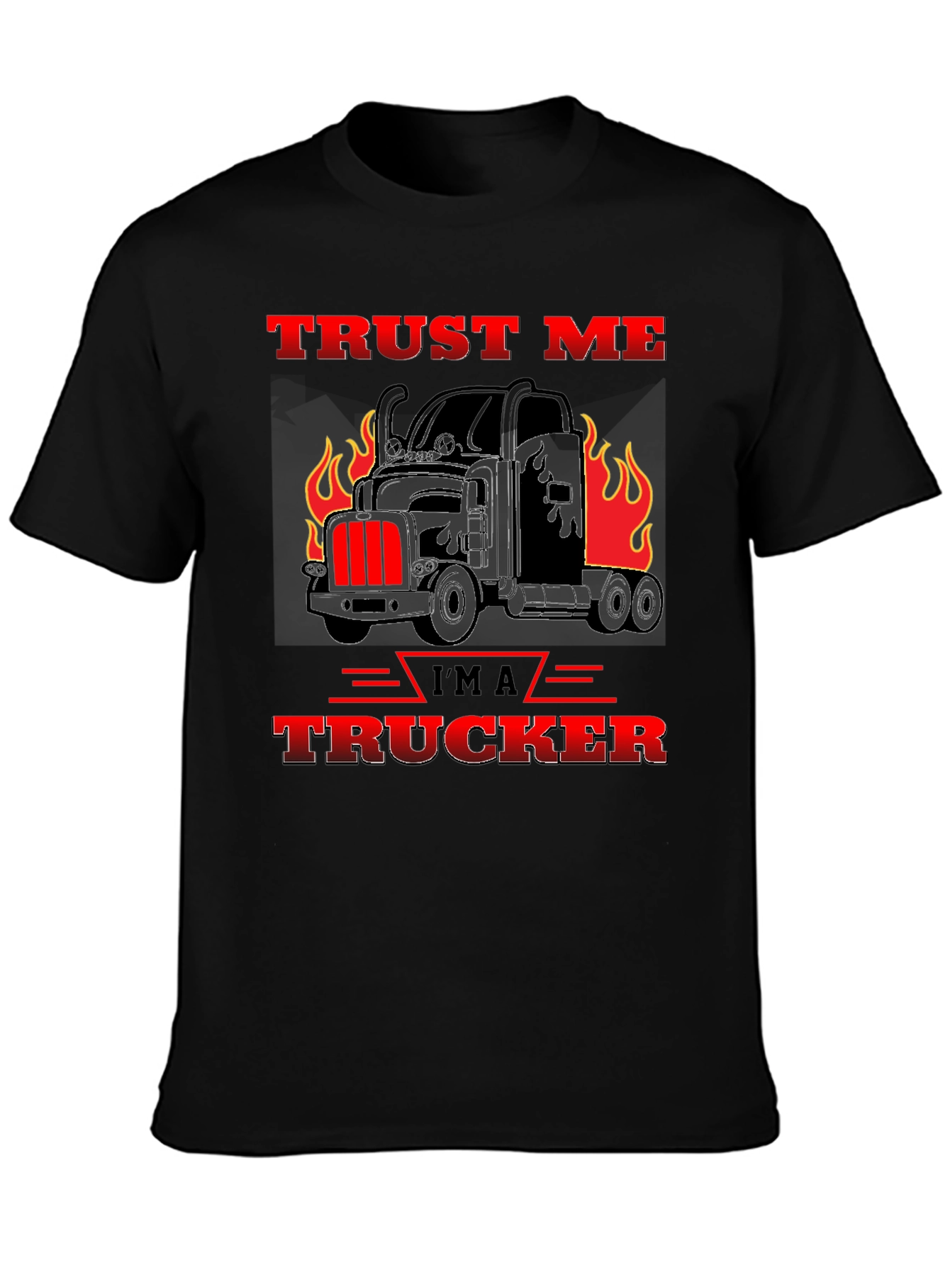 Trust Me Im a Trucker T-Shirt