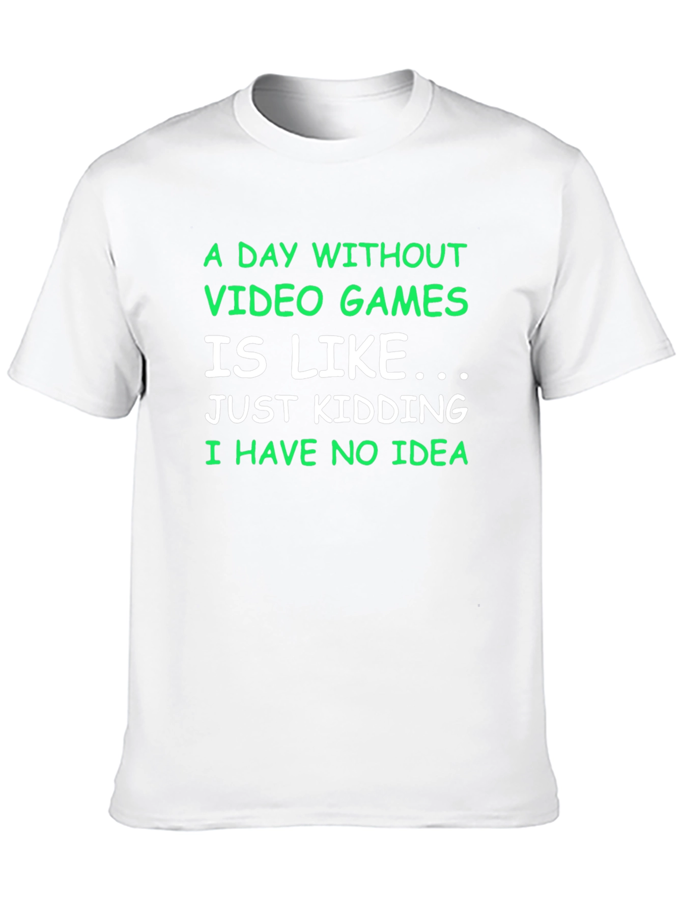 Funny Gamer T-Shirt - A Day Without Video Games