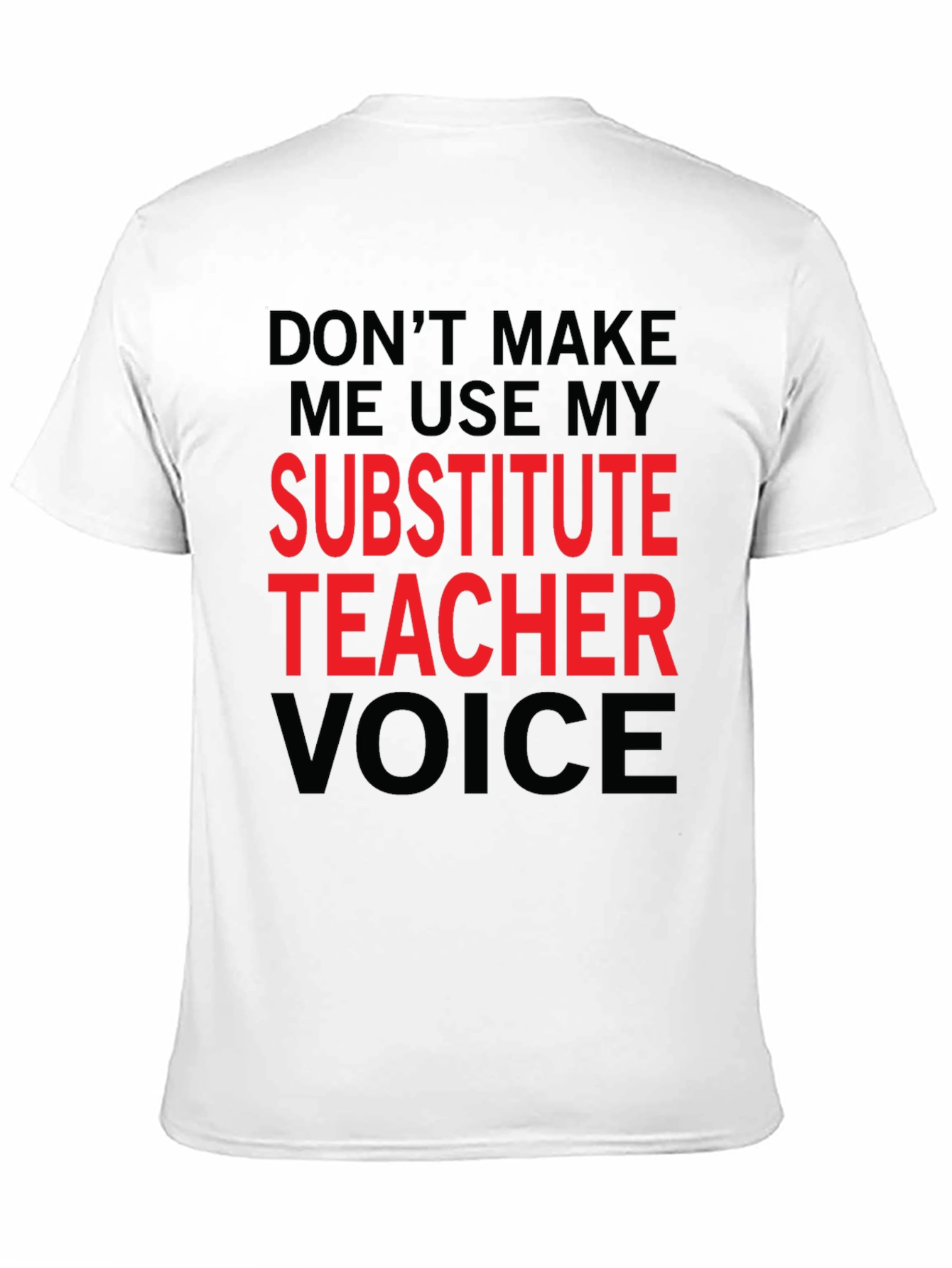 Substitute Teacher Voice T-Shirt