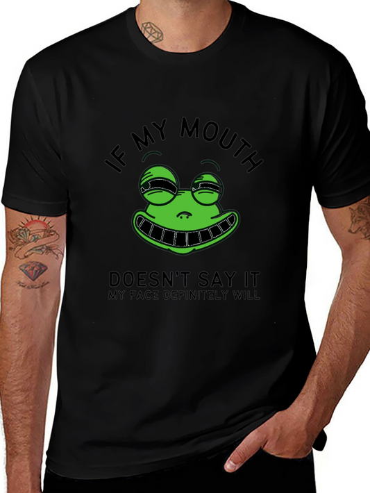 Funny Frog Face T-Shirt: If My Mouth Doesnt Say It