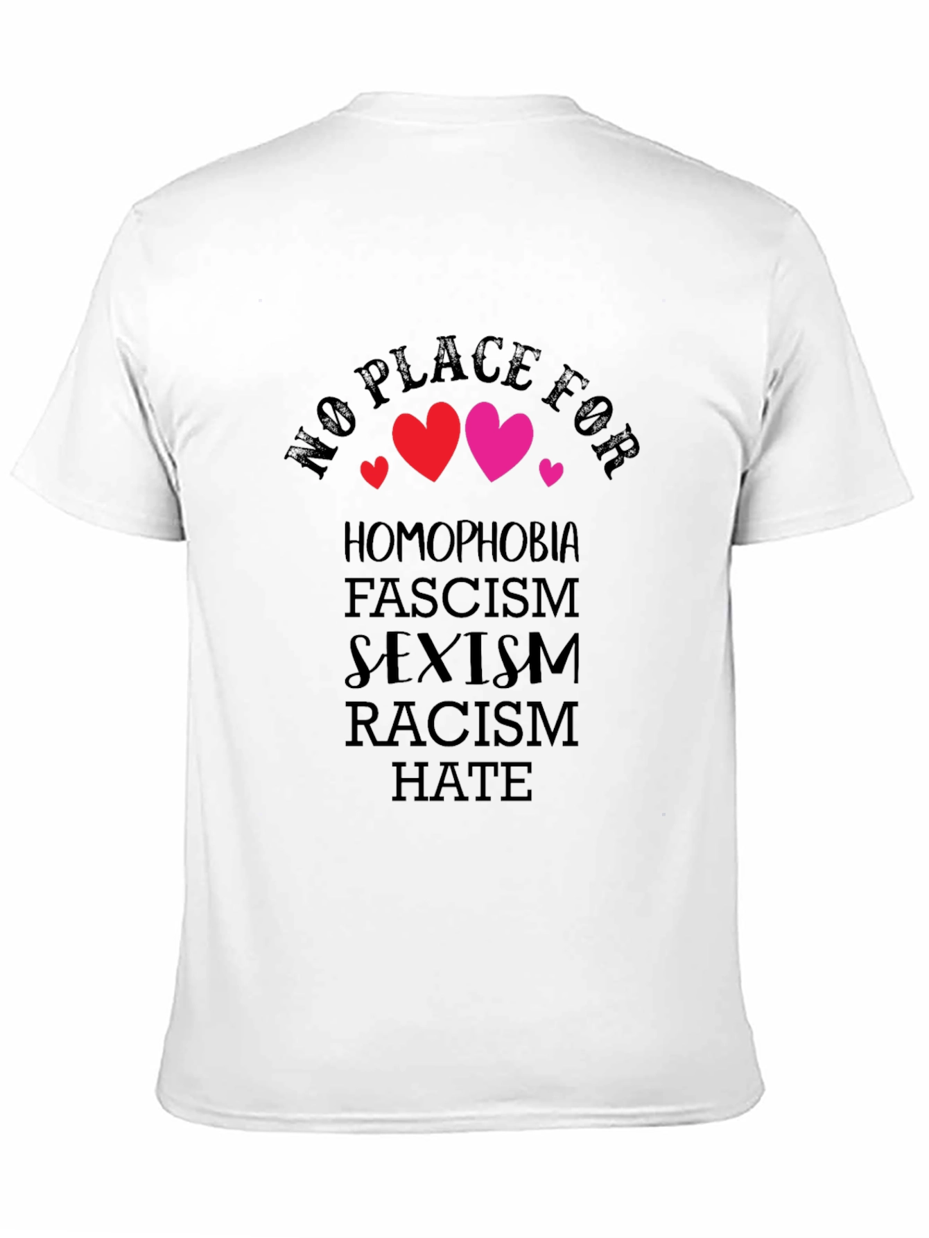 No Place For T-Shirt: Homophobia Fascism Sexism