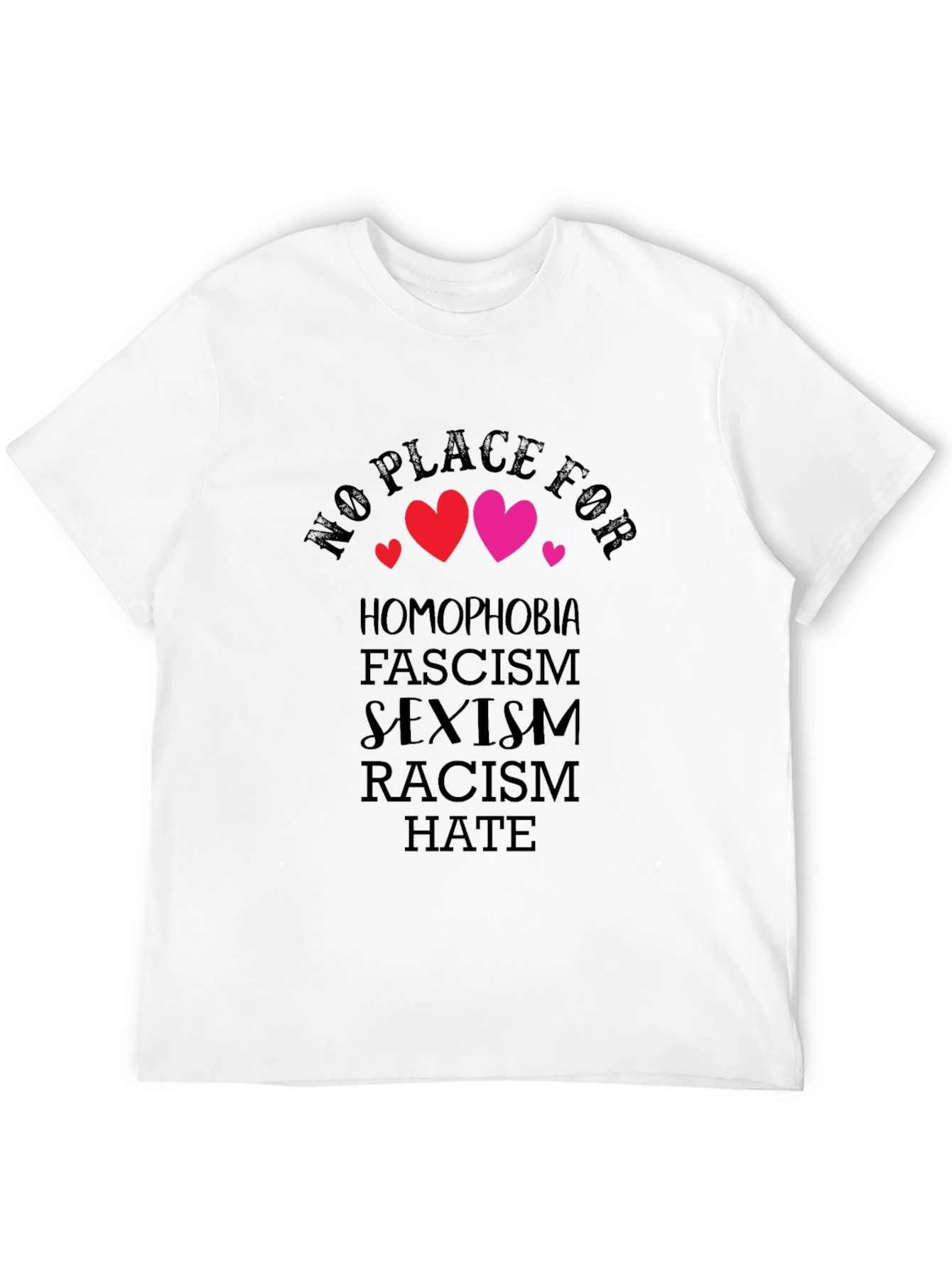 No Place For T-Shirt: Homophobia Fascism Sexism