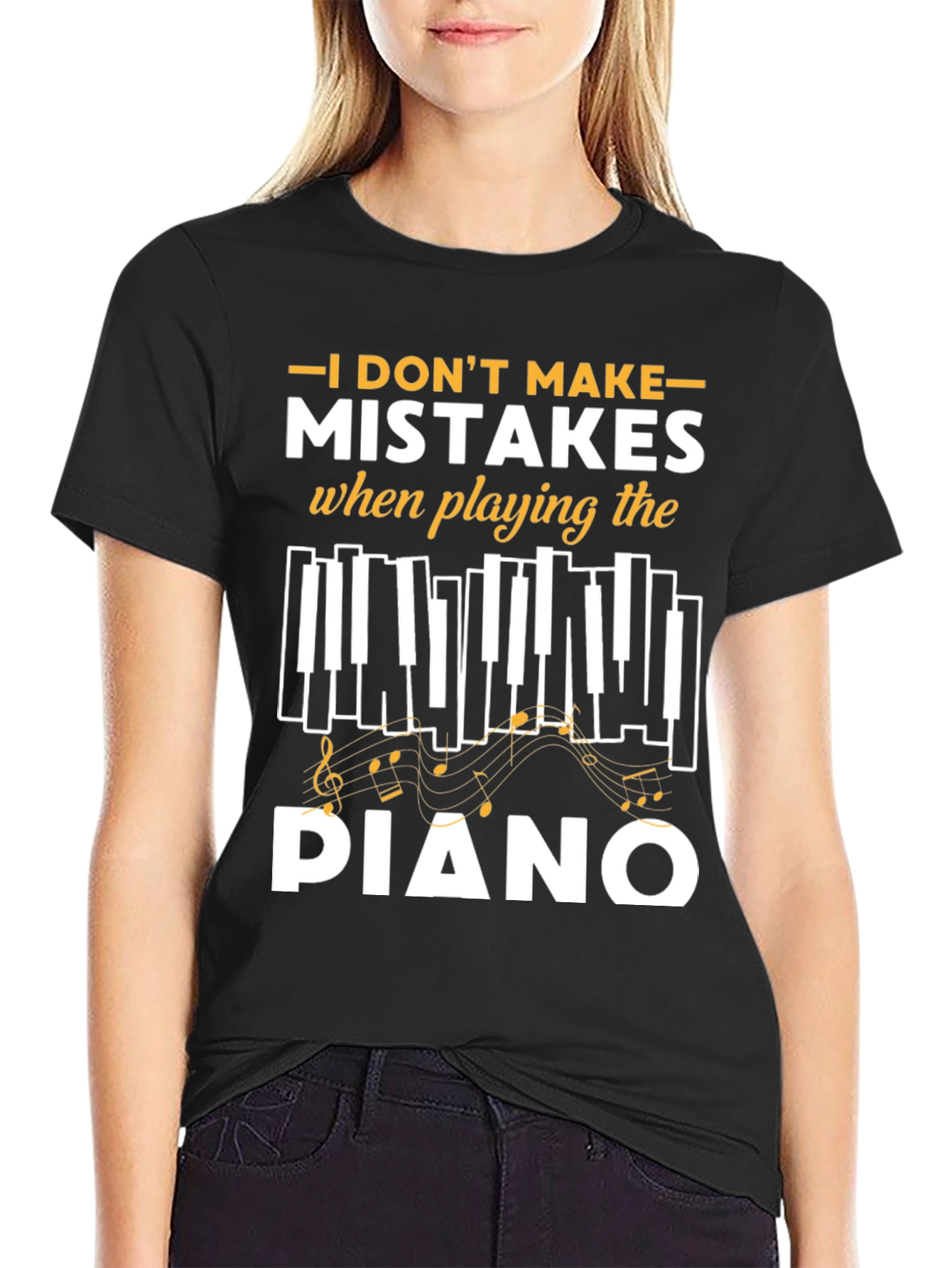 I Dont Make Mistakes Playing Piano Black T-Shirt