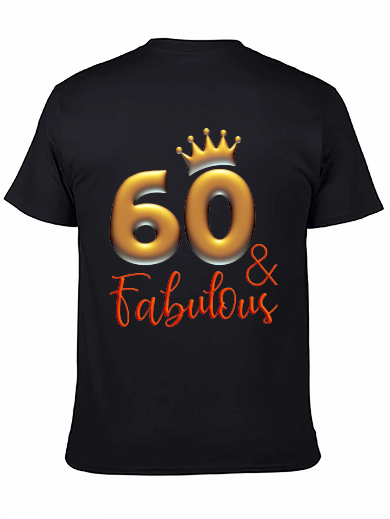 60 & Fabulous Graphic T-Shirt