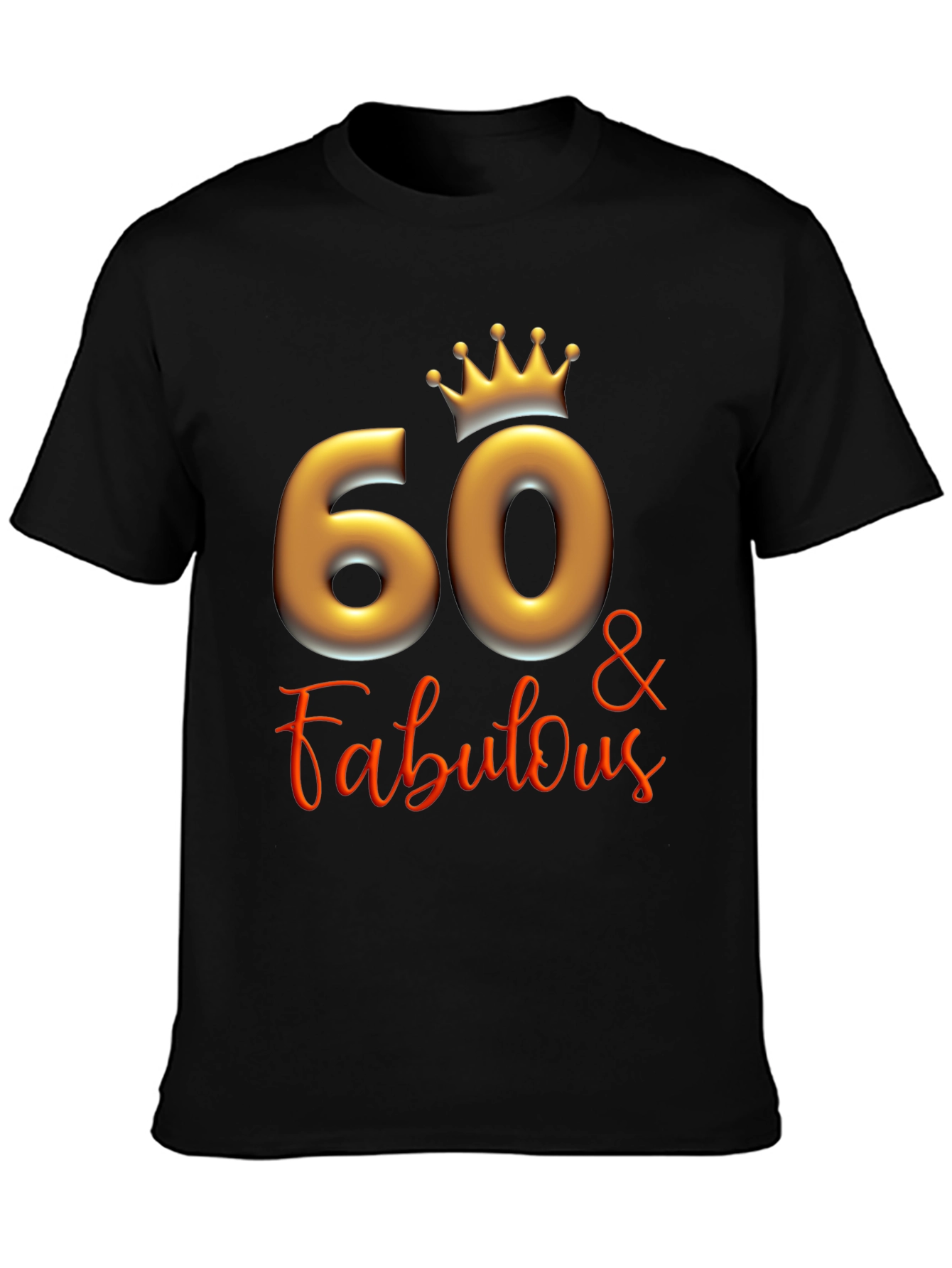 60 & Fabulous Graphic T-Shirt