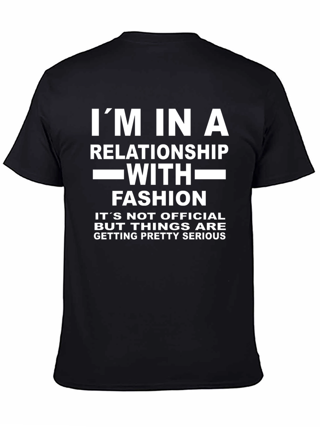 Im In A Relationship With Fashion T-Shirt