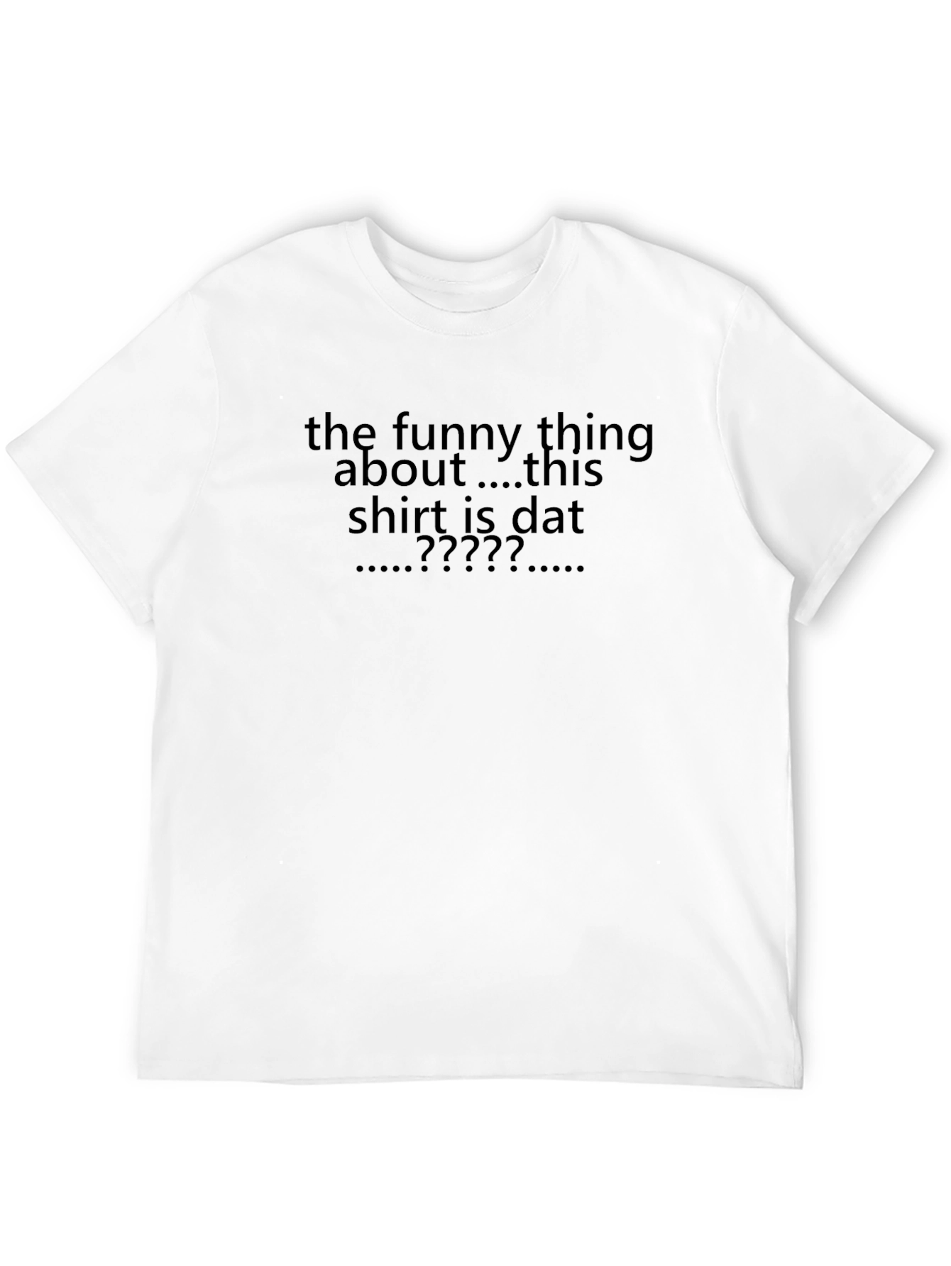 Funny Sarcastic T-Shirt