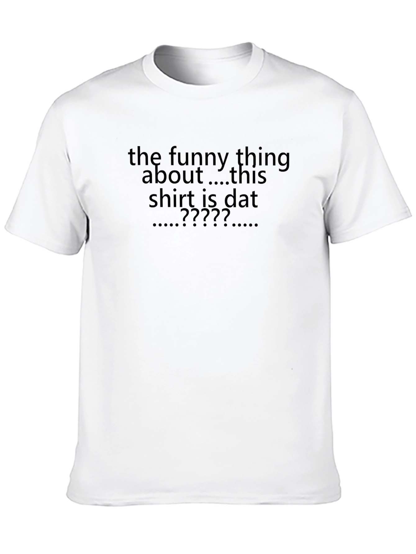 Funny Sarcastic T-Shirt