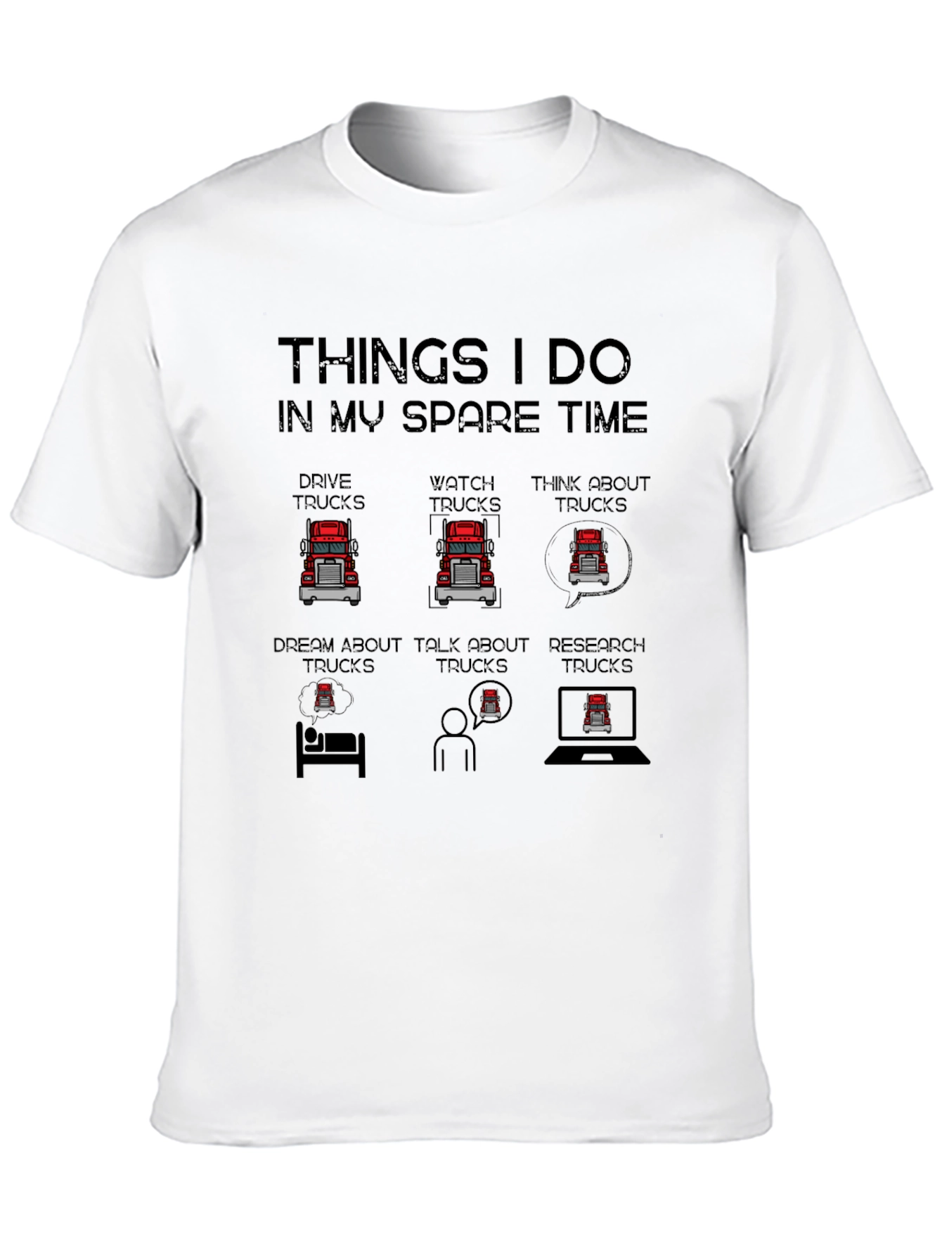 Truck Lover T-Shirt: Spare Time Truck Obsession Tee