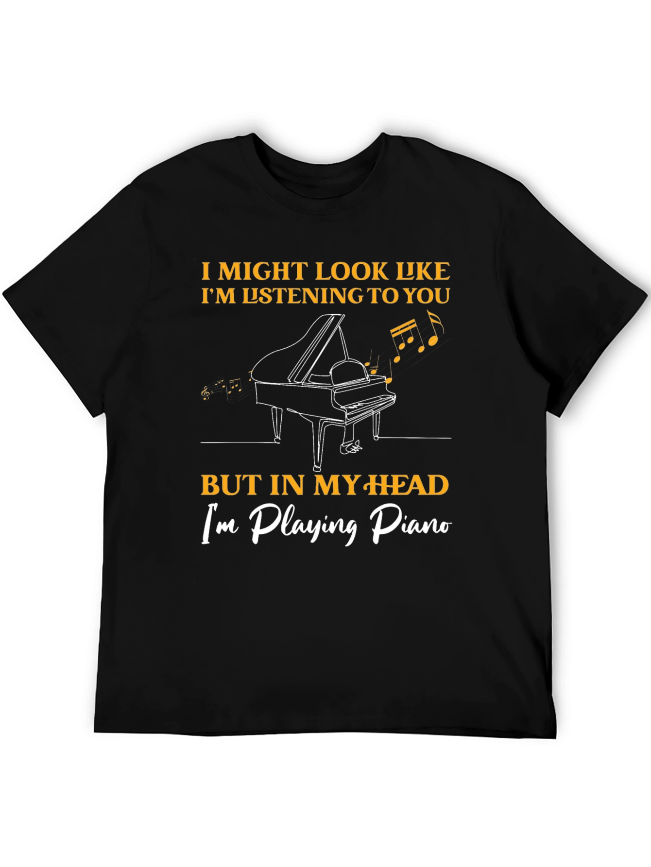 Piano Player T-Shirt - Musician Humor Tee