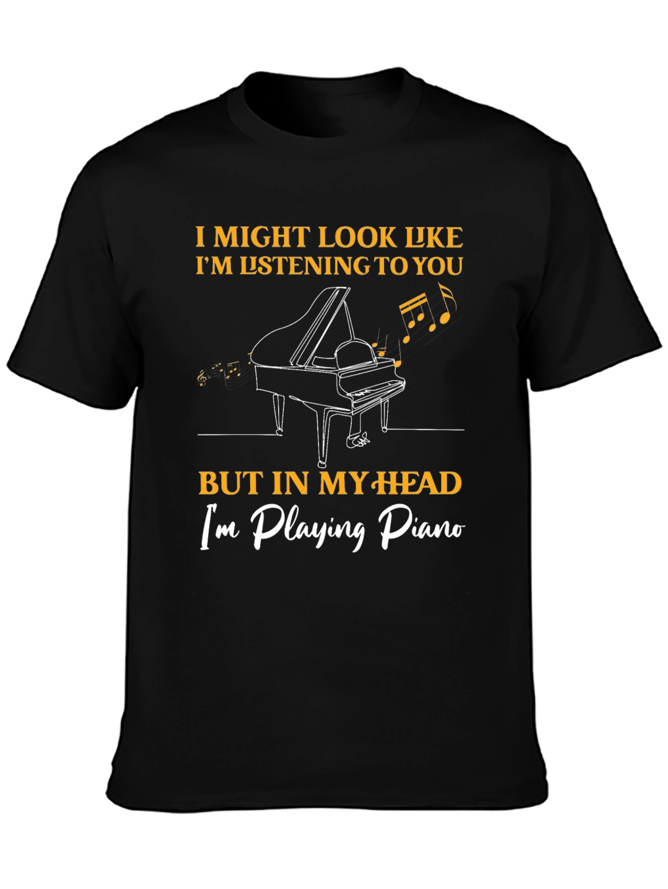 Piano Player T-Shirt - Musician Humor Tee