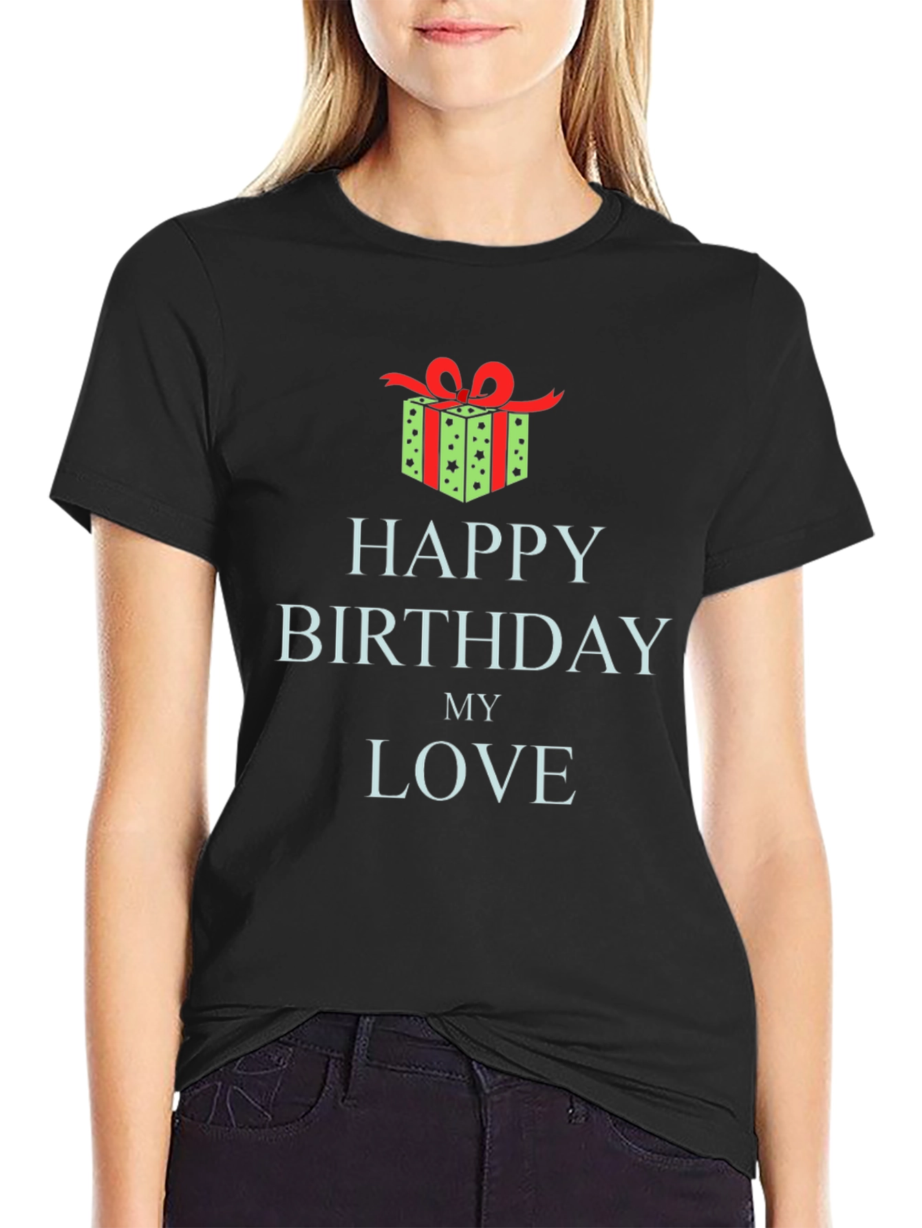 Happy Birthday My Love T-Shirt Gift