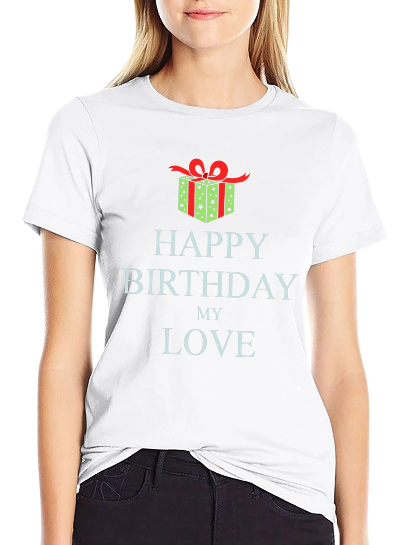 Happy Birthday My Love T-Shirt Gift