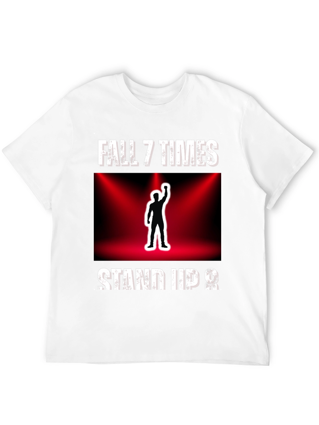 Fall 7 Times Stand Up 8 T-Shirt